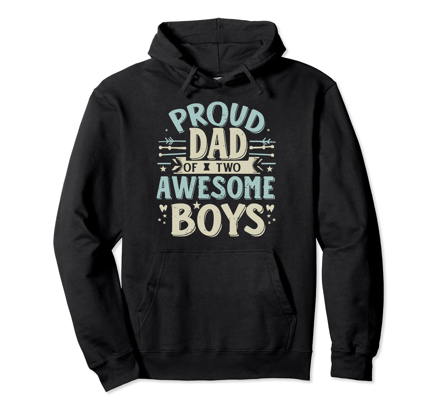 Fathers Day From Sons Proud Dad Hoodie - Casual Everyday Wear for Adults - T-Shirt, Sweatshirt, Hoodie