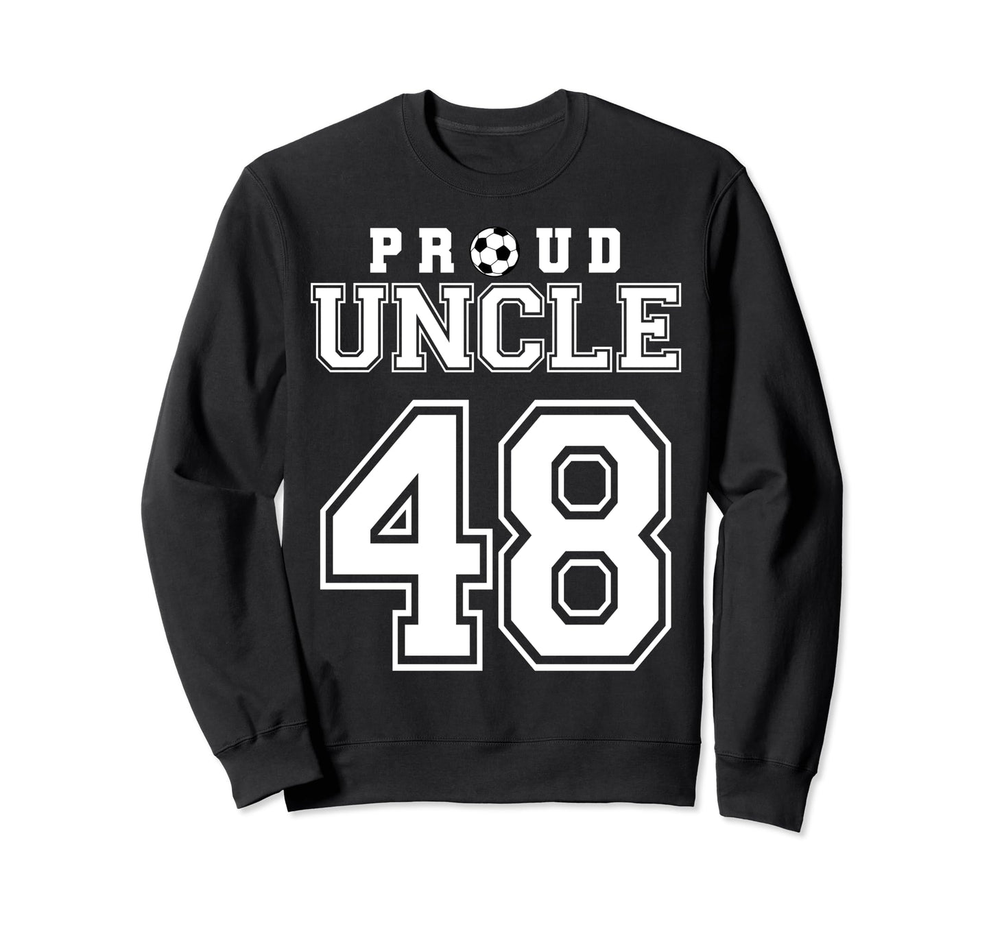 Number 48 Custom Proud Soccer Sweatshirt - Casual Everyday Wear Men Women - T-Shirt, Sweatshirt, Hoodie
