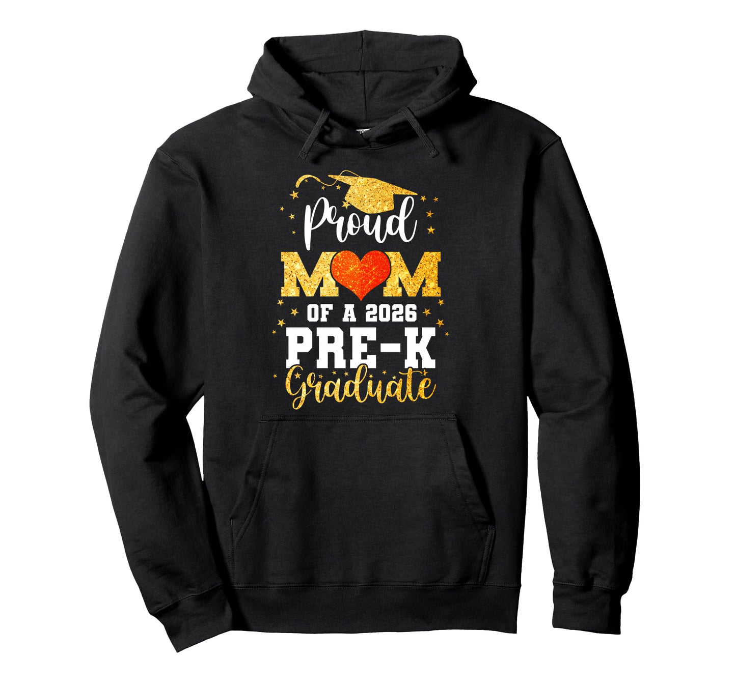 Proud Mom Class 2026 Pre K Graduate Hoodie - Graphic Print for Adults - T-Shirt, Sweatshirt, Hoodie
