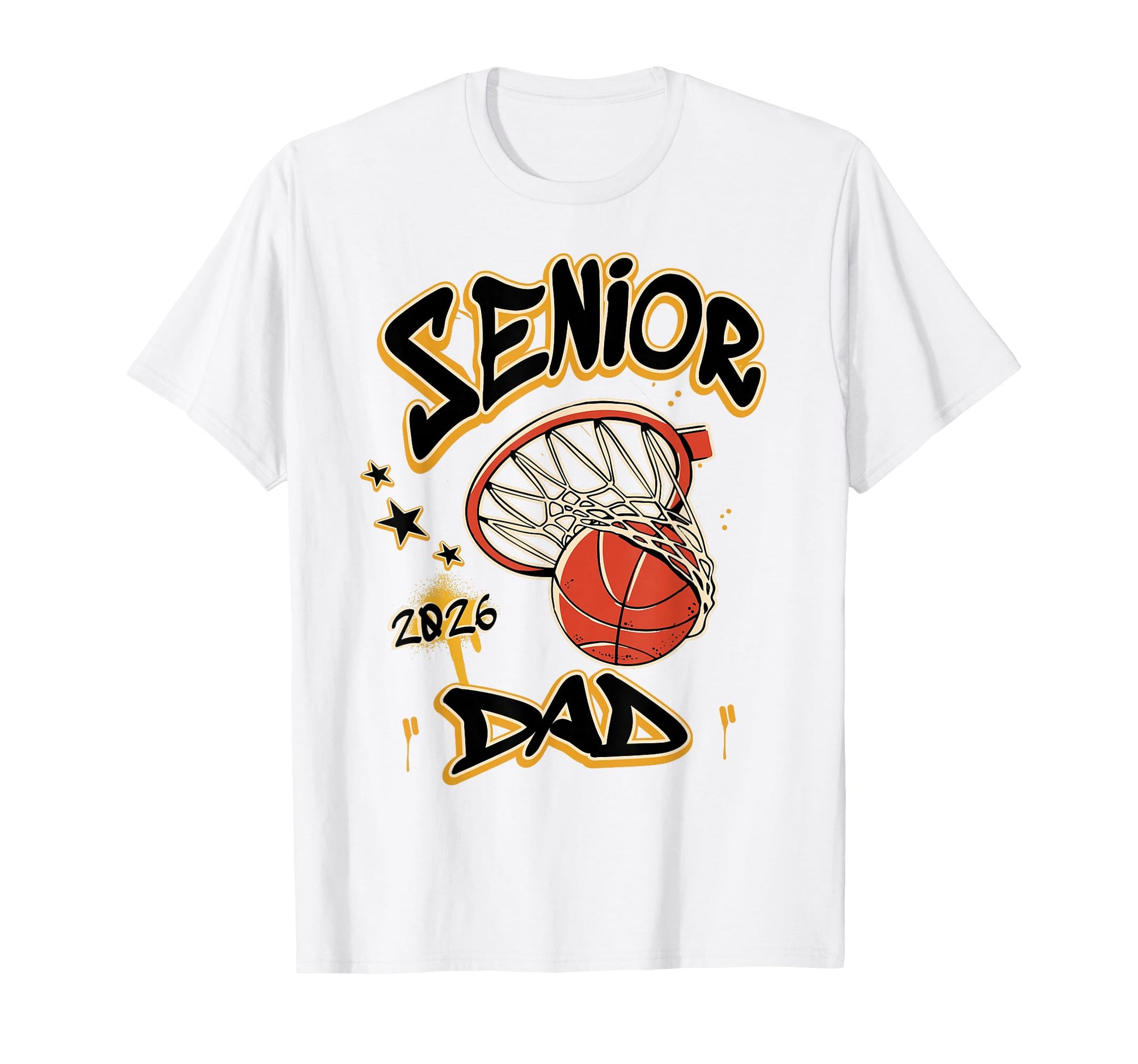 Proud Senior Basketball Dad 2026 T-Shirt - Casual Everyday Wear Men Women - T-Shirt, Sweatshirt, Hoodie