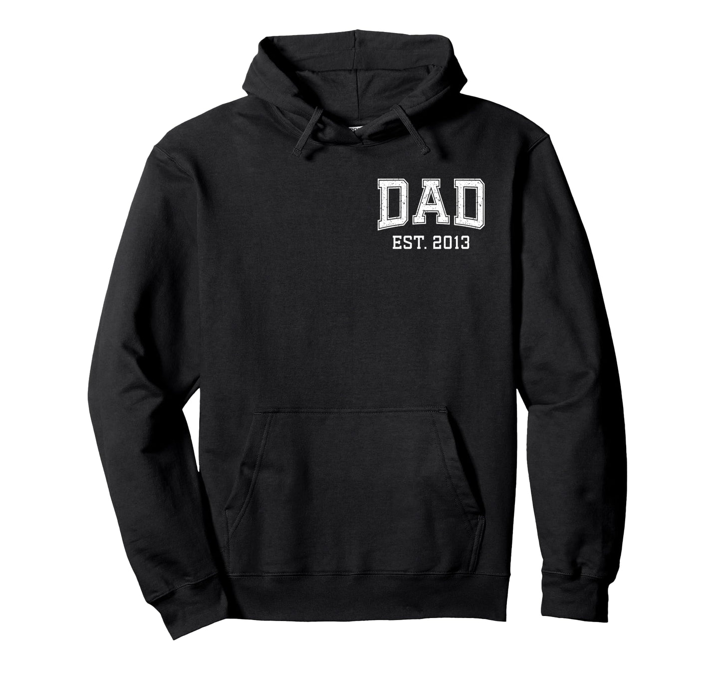 Dad Est 2013 Custom Dad Personalized Hoodie - Minimalist Print Men Women - T-Shirt, Sweatshirt, Hoodie