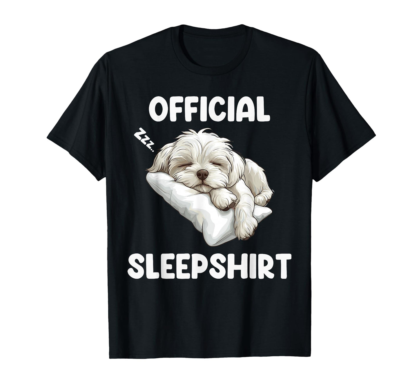 Maltese Sleepshirt Dog Lover Pajama T-Shirt - Novelty Apparel Men Women - T-Shirt, Sweatshirt, Hoodie