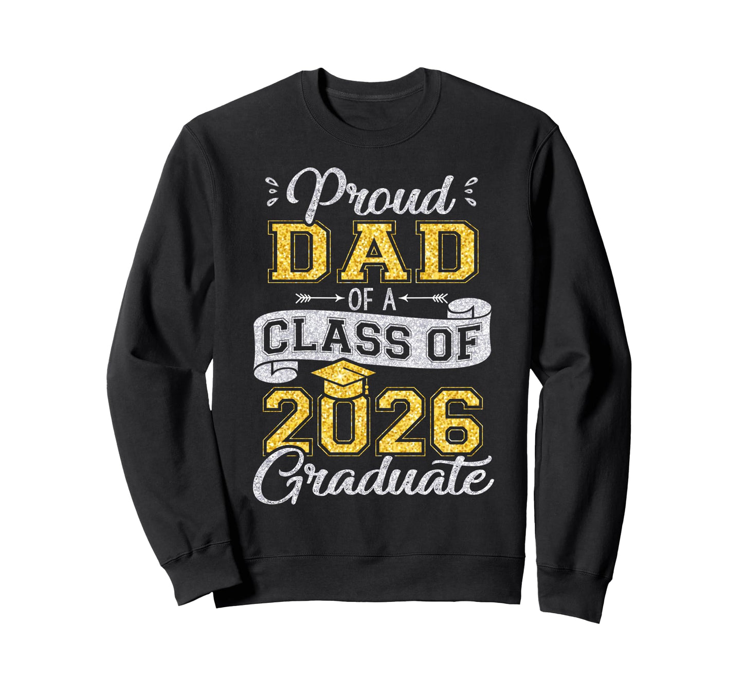 Proud Dad Class 2026 Graduate Sweatshirt - Minimalist Print Men Women - T-Shirt, Sweatshirt, Hoodie