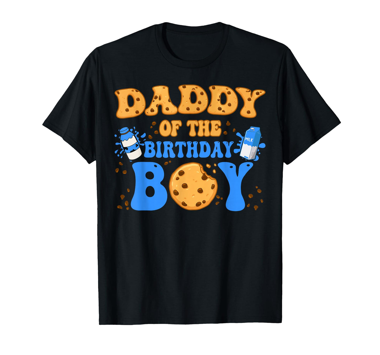 Daddy Birthday Milk And Cookies Lover T-Shirt - Streetwear Style for Adults - T-Shirt, Sweatshirt, Hoodie