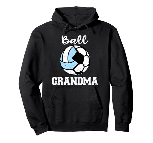 Ball Grandma Funny Soccer Volleyball Hoodie - Unique Graphic for Adults - T-Shirt, Sweatshirt, Hoodie