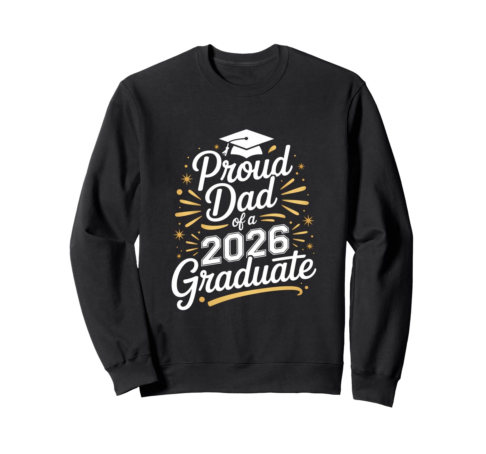 Proud Dad 2026 Graduate Sweatshirt - Aesthetic Graphic for Adults - T-Shirt, Sweatshirt, Hoodie
