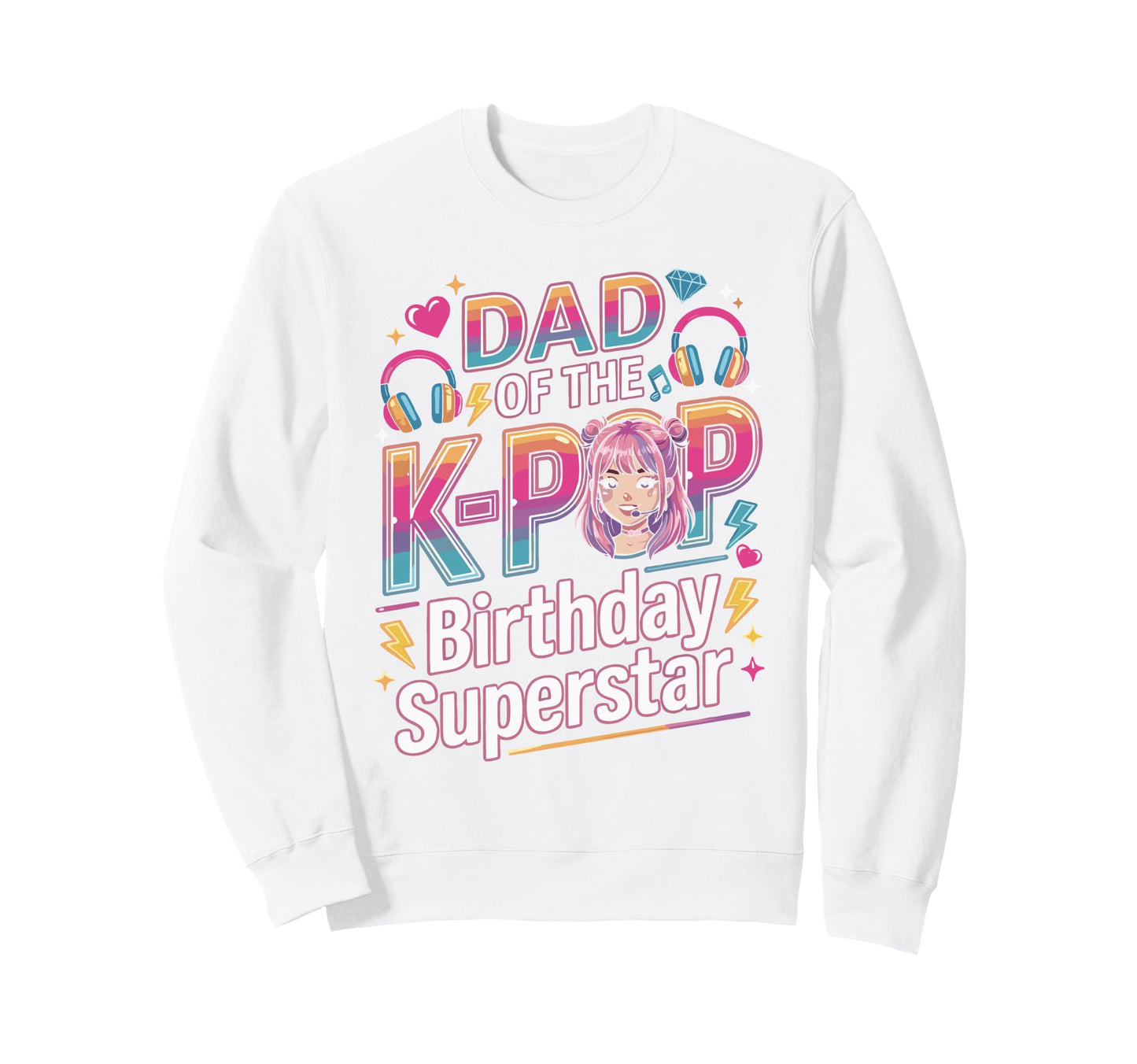Kpop Outfit Korean Music Dad K Pop Sweatshirt - Streetwear Style Men Women - T-Shirt, Sweatshirt, Hoodie