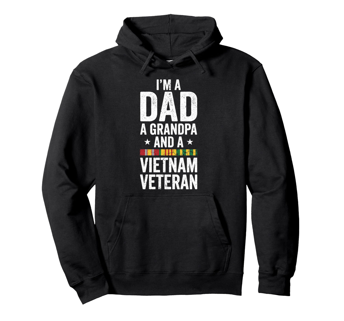 Im Dad Grandpa And Vietnam Veteran Hoodie - Fun Novelty Design for Adults - T-Shirt, Sweatshirt, Hoodie