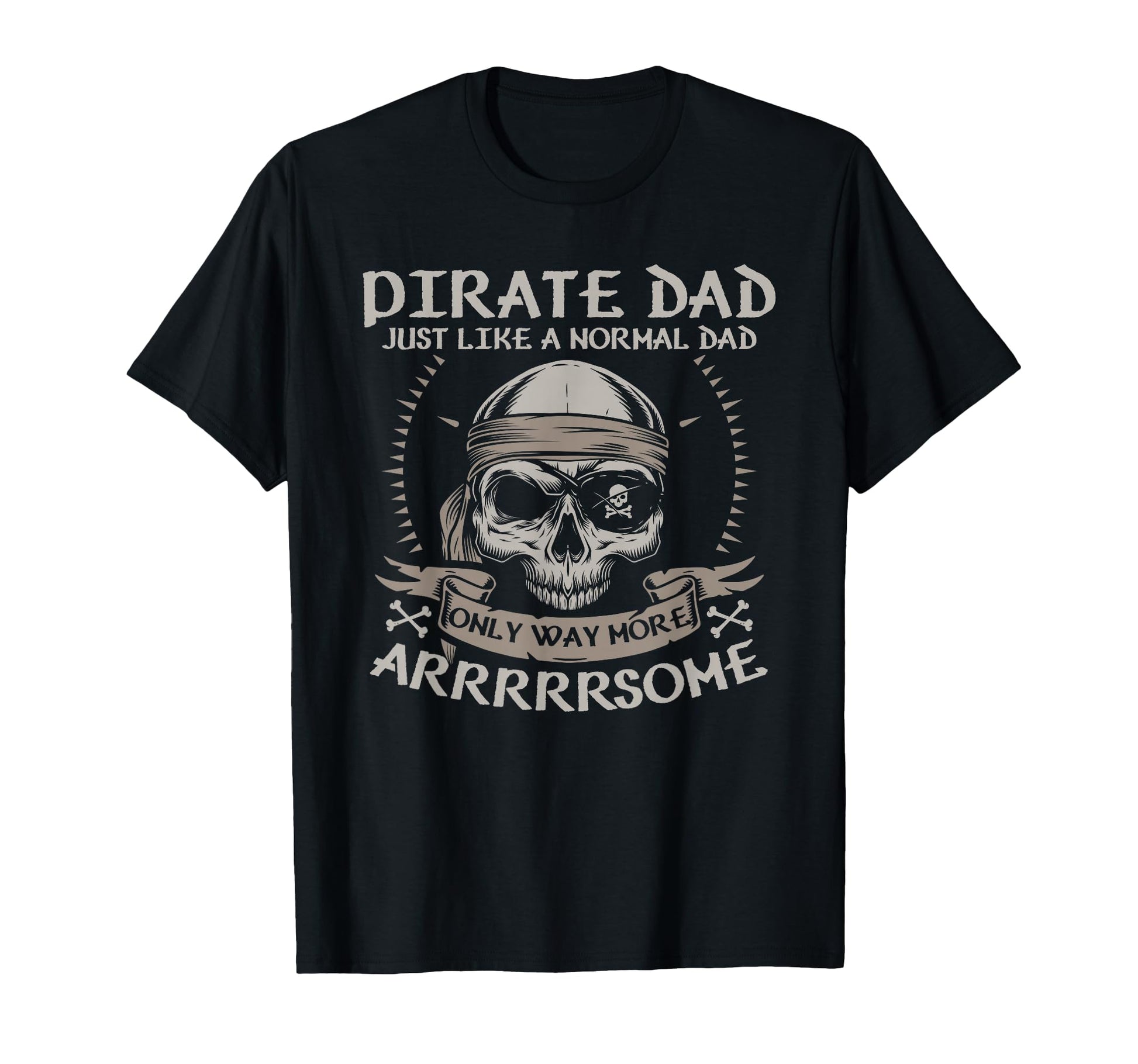 Funny Pirate Dad Jolly Roger T-Shirt - Streetwear Style for Adults - T-Shirt, Sweatshirt, Hoodie