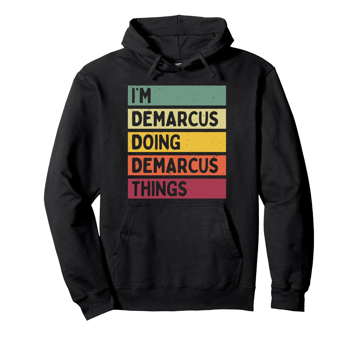 Im Demarcus Doing Demarcus Things Funny Hoodie - Trendy Graphic for Adults - T-Shirt, Sweatshirt, Hoodie