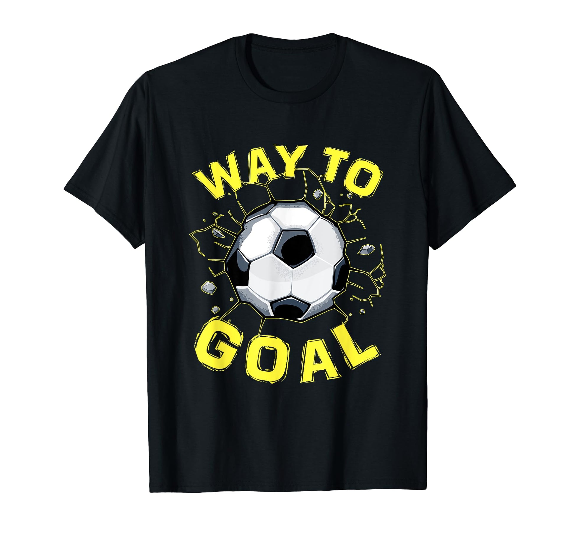Soccer Gifts And Way To Goal T-Shirt - Novelty Apparel Men Women - T-Shirt, Sweatshirt, Hoodie