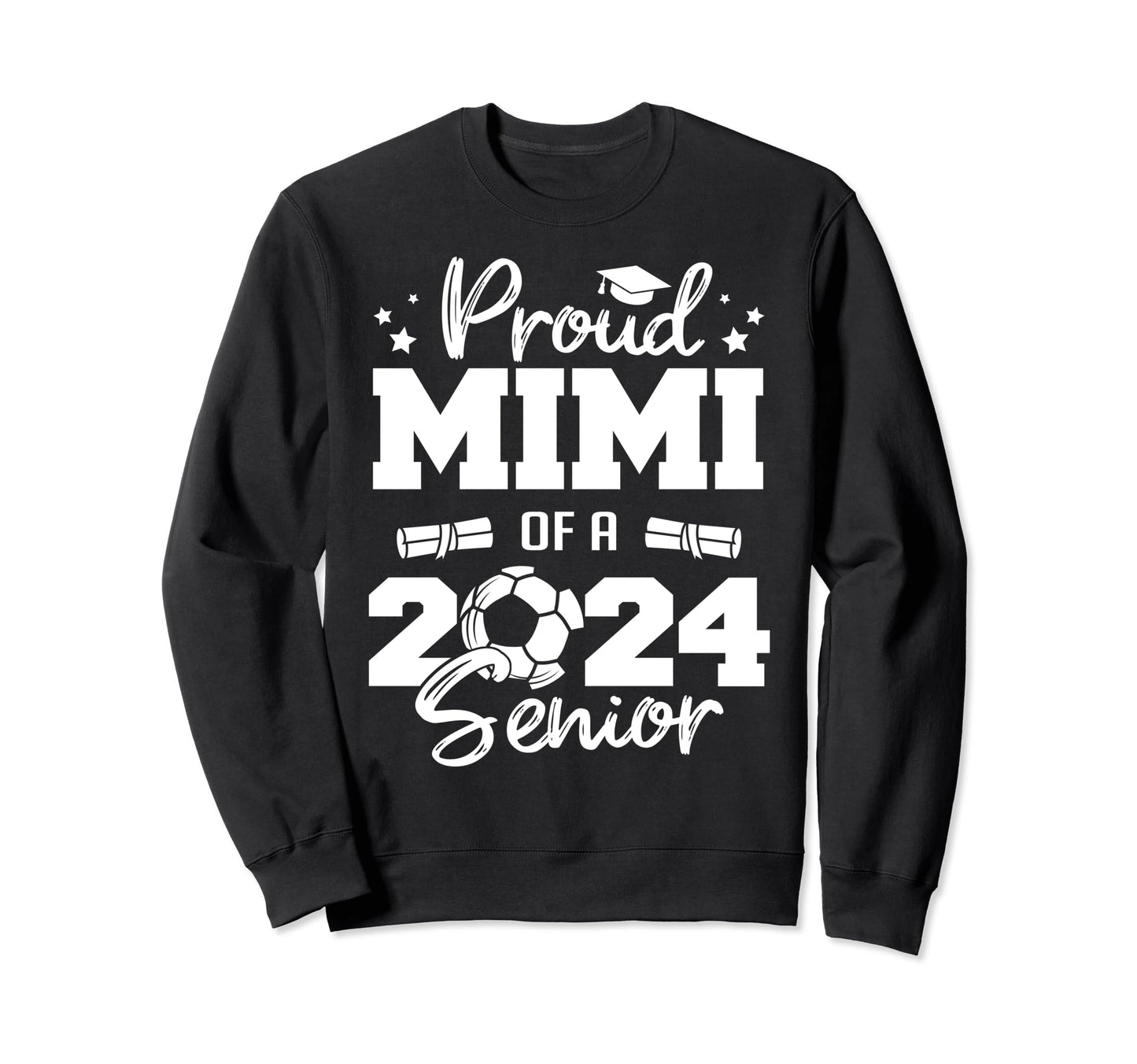 Proud Mimi 2024 Senior Funny Soccer Sweatshirt - Novelty Apparel Unisex - T-Shirt, Sweatshirt, Hoodie