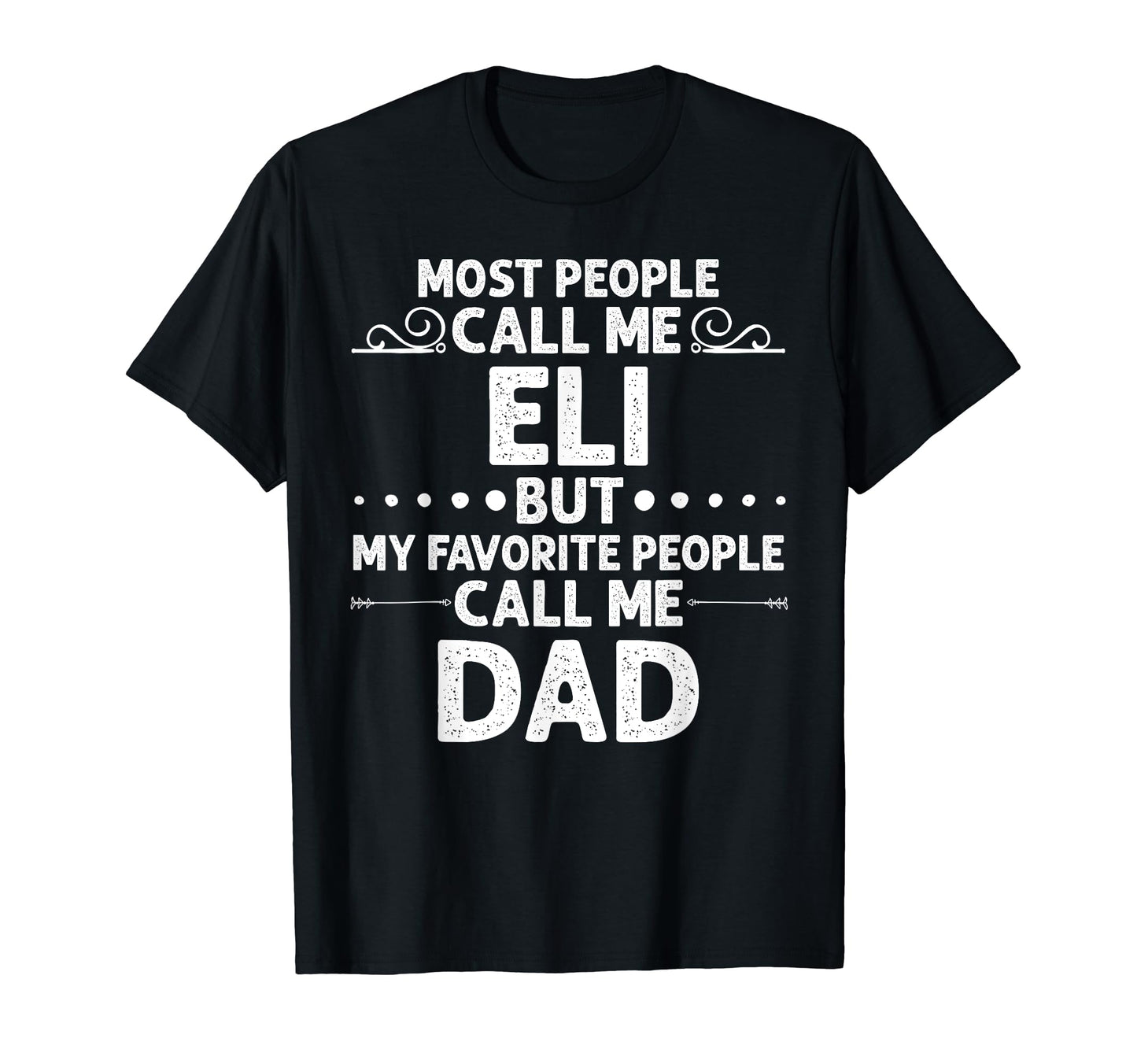Eli Gift Name Funny Fathers Day T-Shirt - Trendy Graphic Men Women - T-Shirt, Sweatshirt, Hoodie