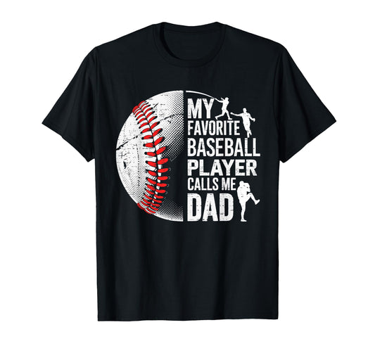 Baseball My Favorite Player Calls Me T-Shirt - Unique Graphic Men Women - T-Shirt, Sweatshirt, Hoodie