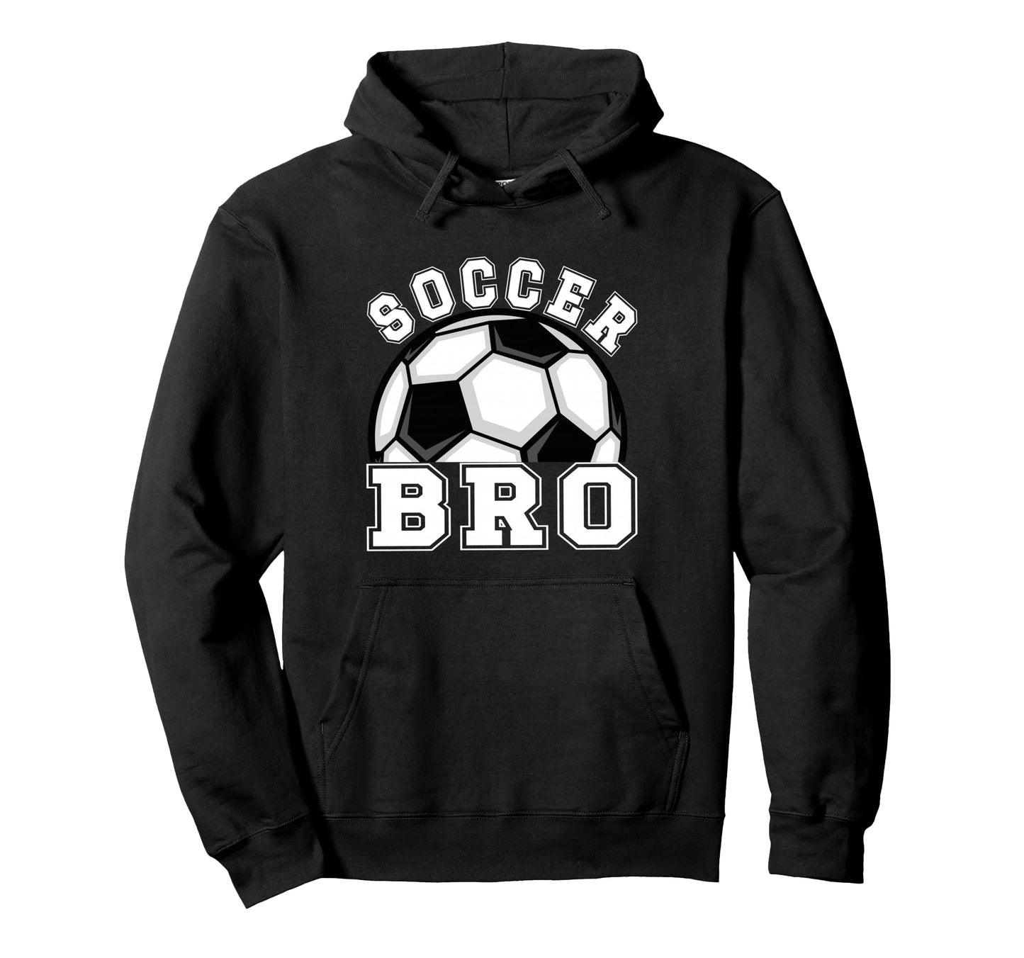Soccer Brother Soccer Player Bro Hoodie - Novelty Apparel Unisex - T-Shirt, Sweatshirt, Hoodie
