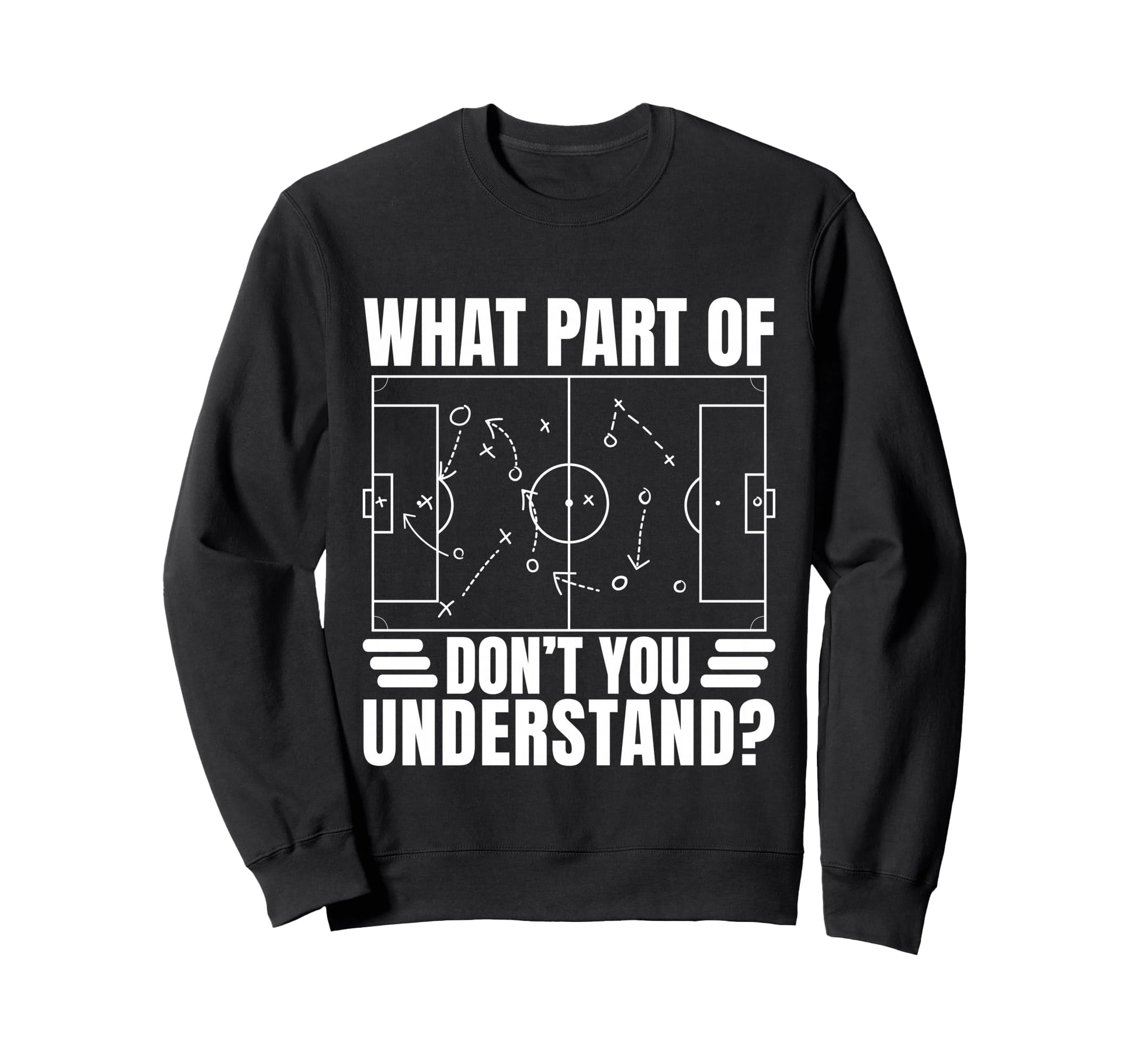 Funny Soccer Coach Gift What Part Sweatshirt - Minimalist Print for Adults - T-Shirt, Sweatshirt, Hoodie