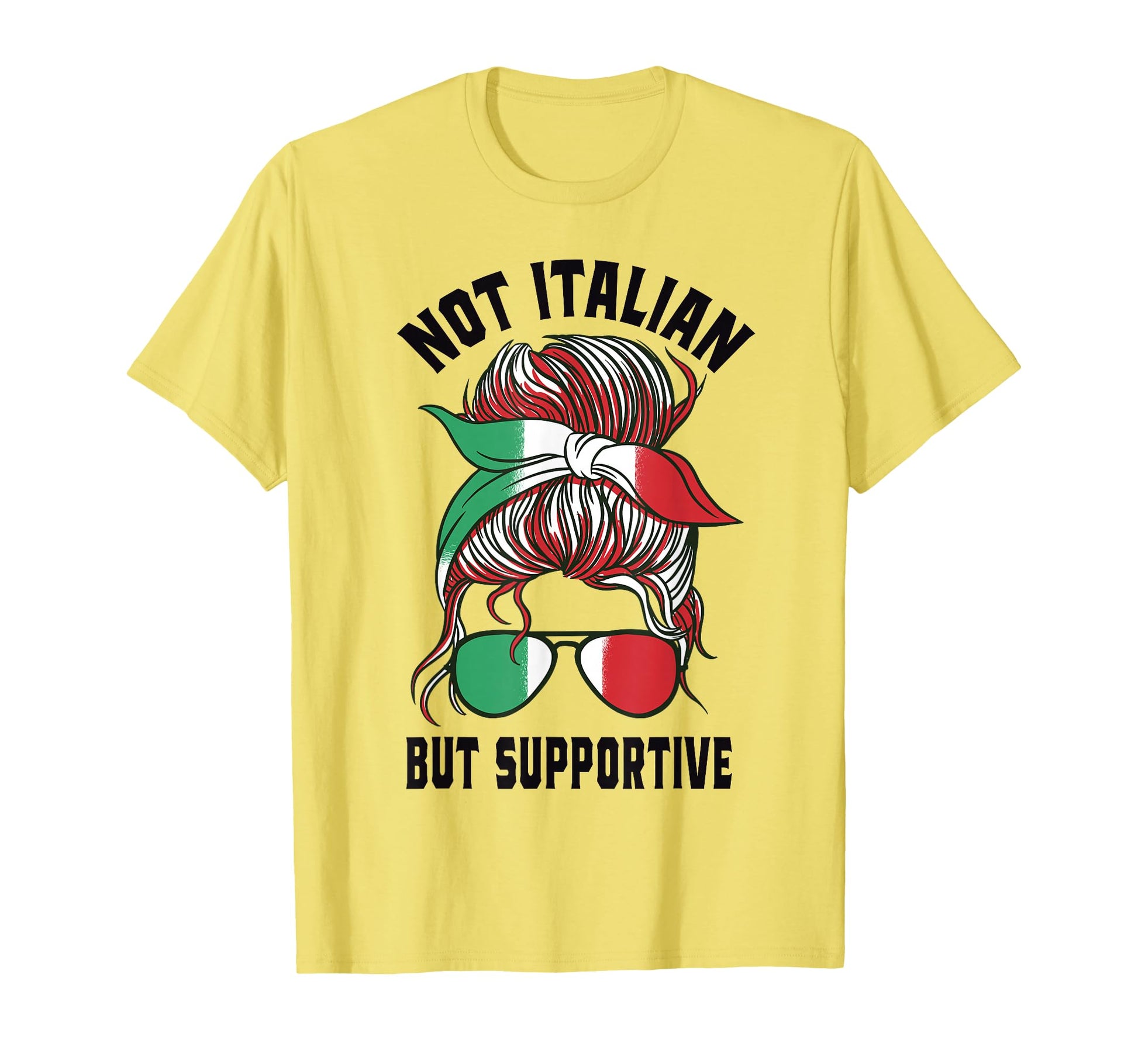 Not Italian But Supportive Funny T-Shirt - Casual Everyday Wear for Adults - T-Shirt, Sweatshirt, Hoodie
