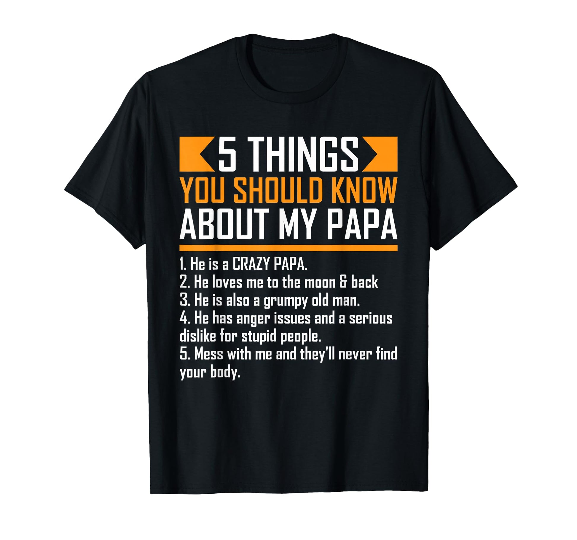 5 Things You Should Know About My Papa T-Shirt - Novelty Apparel Men Women - T-Shirt, Sweatshirt, Hoodie