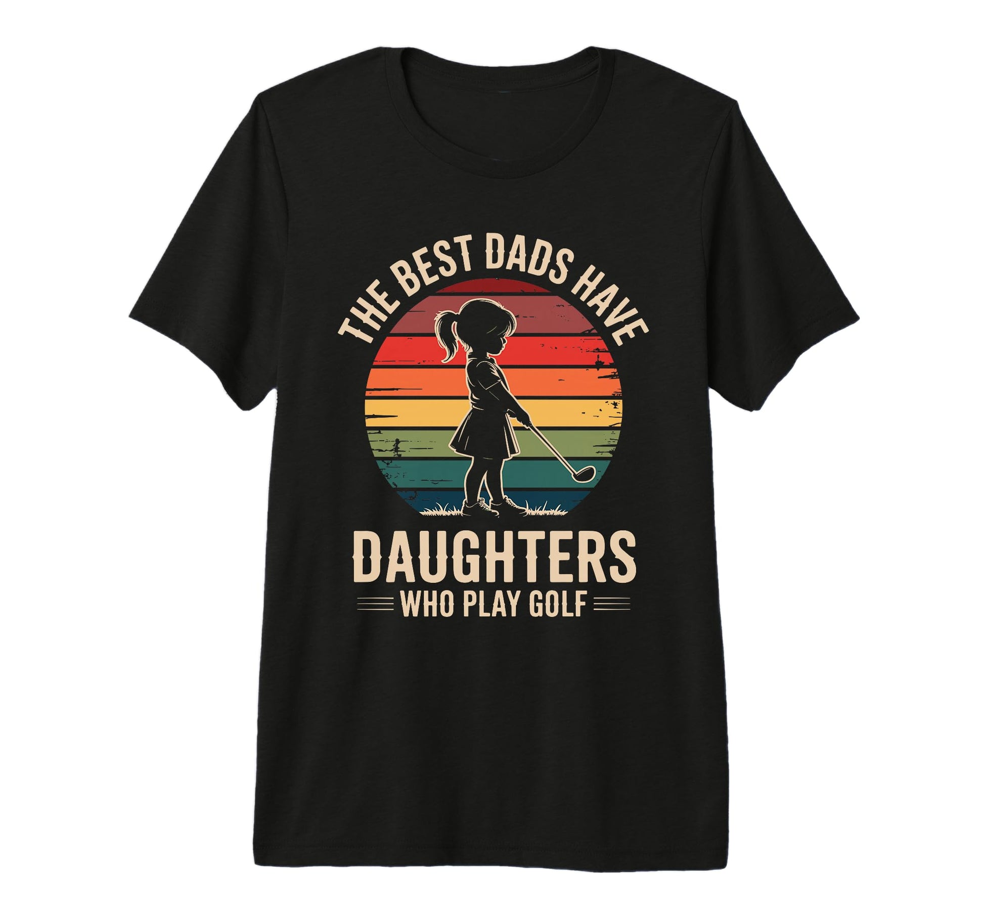 Best Dads Have Daughters Play T-Shirt - Casual Everyday Wear for Adults - T-Shirt, Sweatshirt, Hoodie