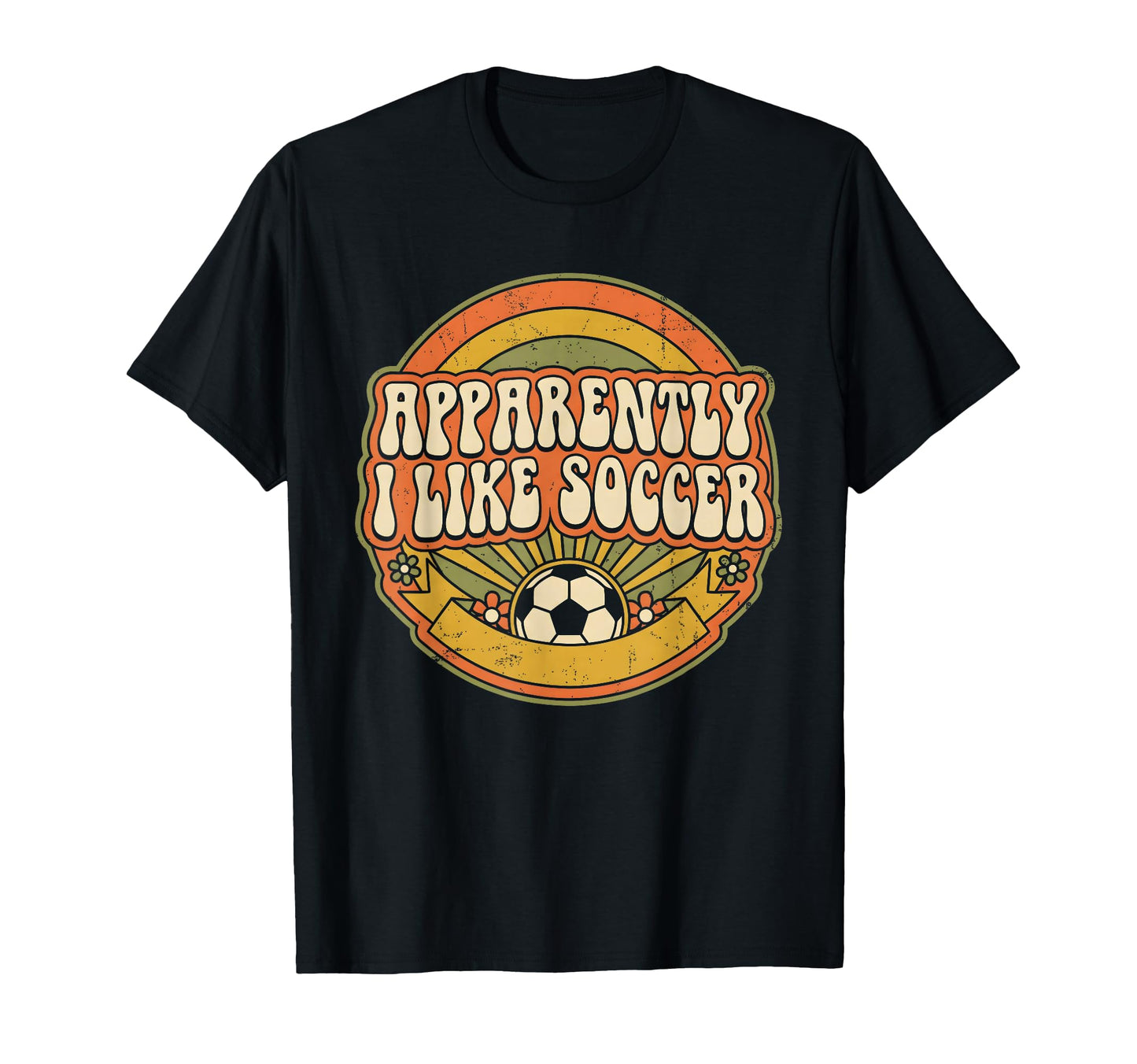 Apparently I Like Soccer Game Day T-Shirt - Casual Everyday Wear Unisex - T-Shirt, Sweatshirt, Hoodie