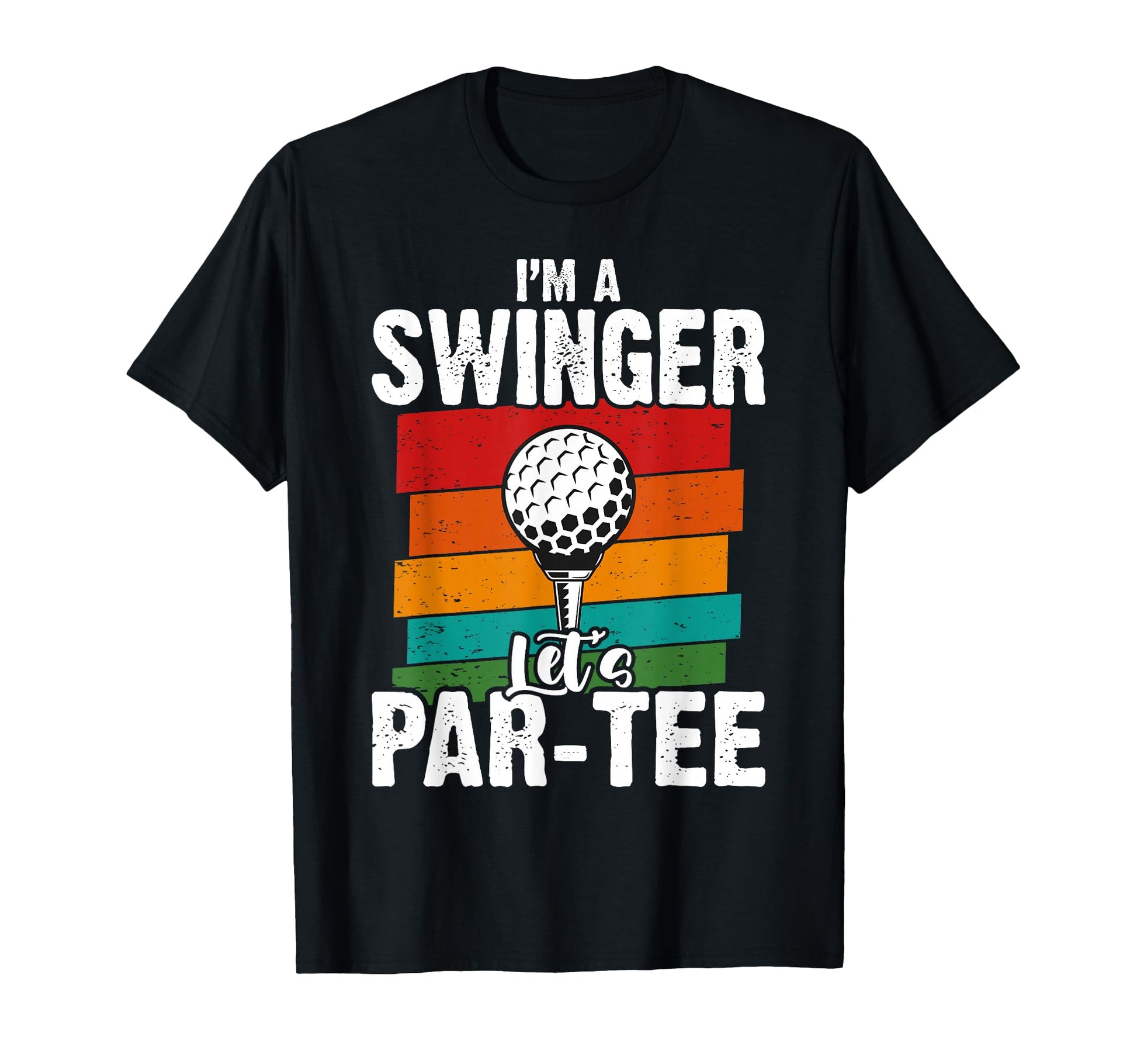 Im Swinger Lets Par Funny Golf Dad T-Shirt - Unique Graphic for Adults - T-Shirt, Sweatshirt, Hoodie