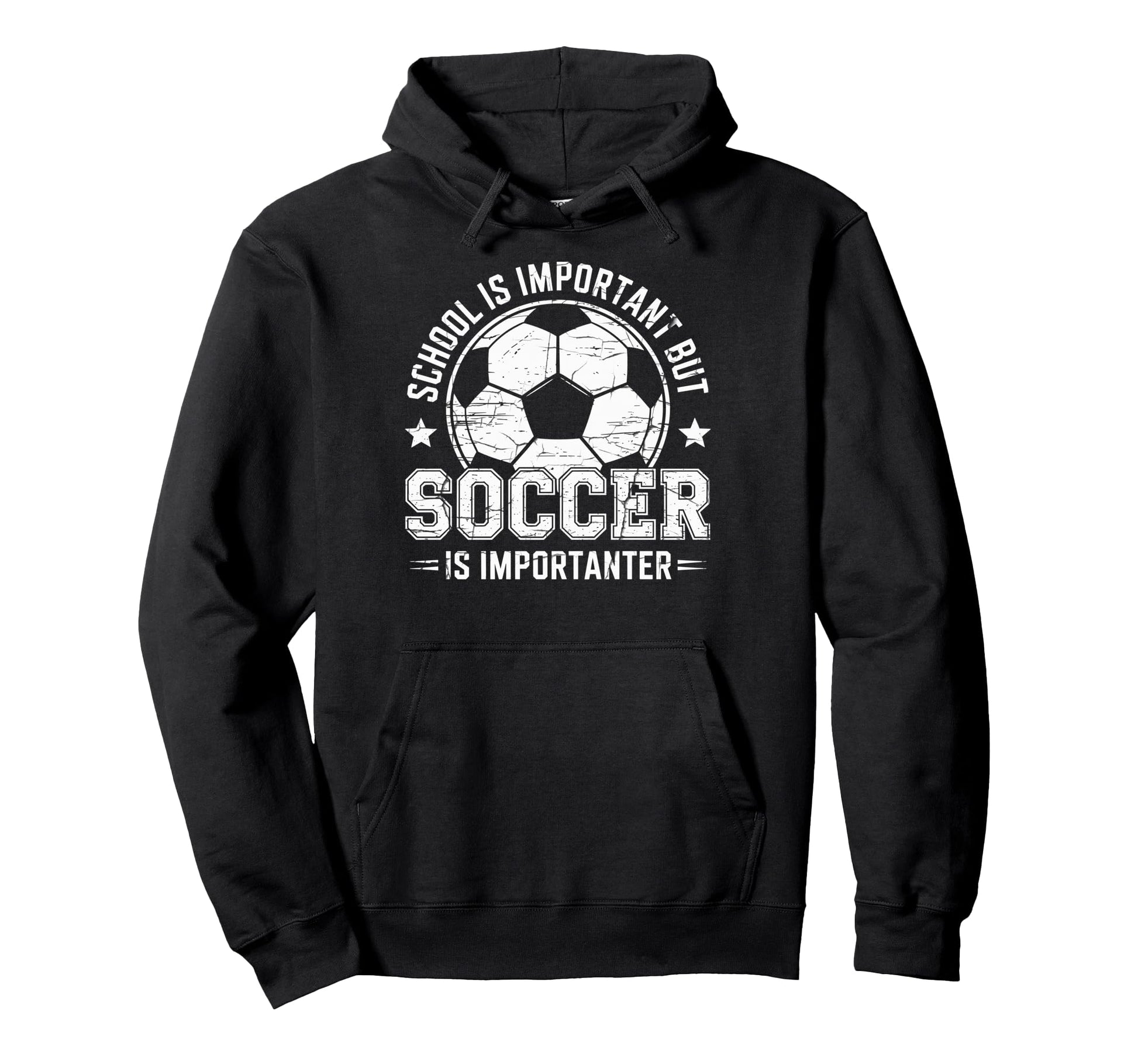 School Is Important But Soccer Is Hoodie - Graphic Print for Adults - T-Shirt, Sweatshirt, Hoodie