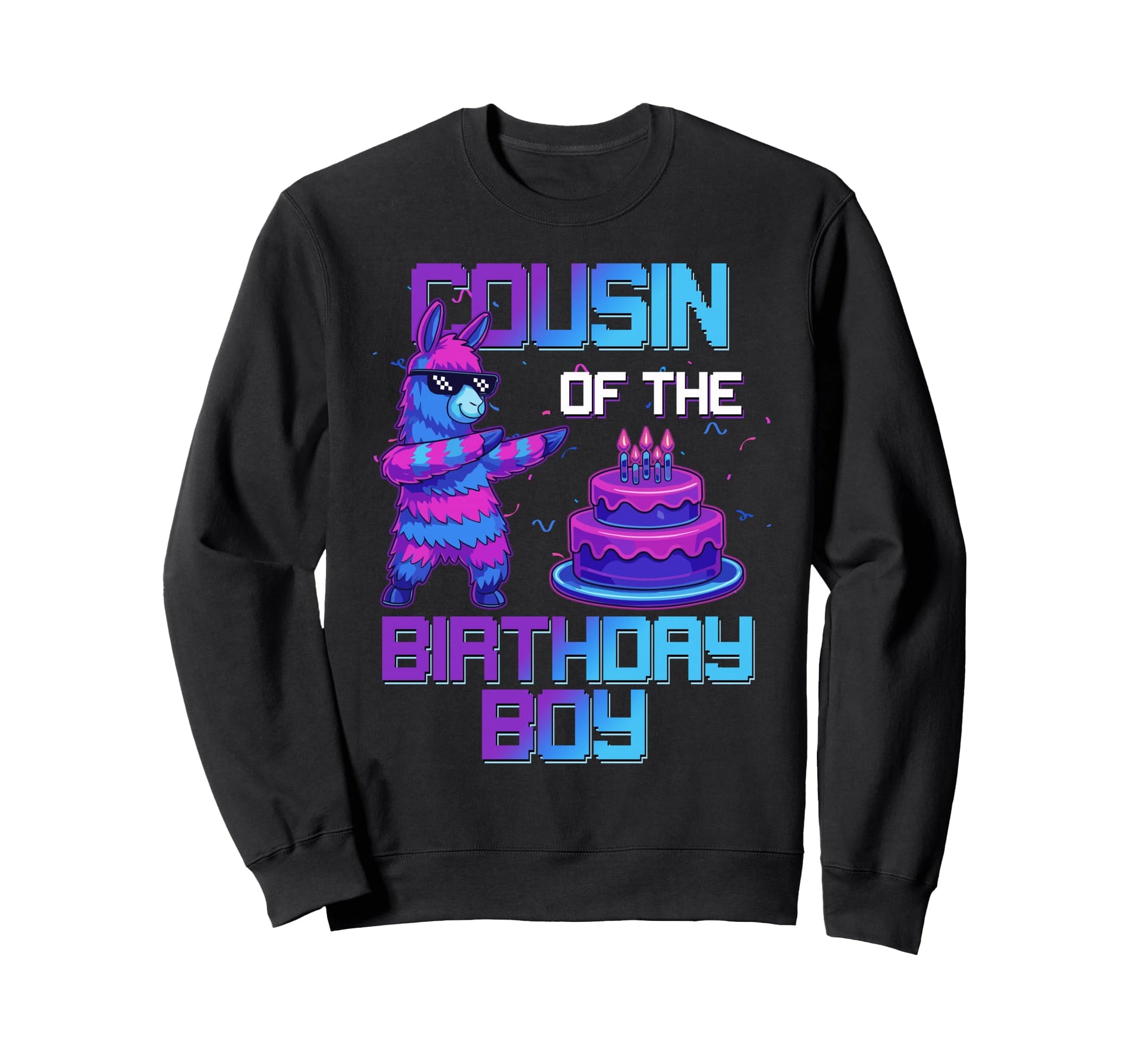 Cousin Birthday Llama Pinata Party Sweatshirt - Novelty Apparel for Adults - T-Shirt, Sweatshirt, Hoodie
