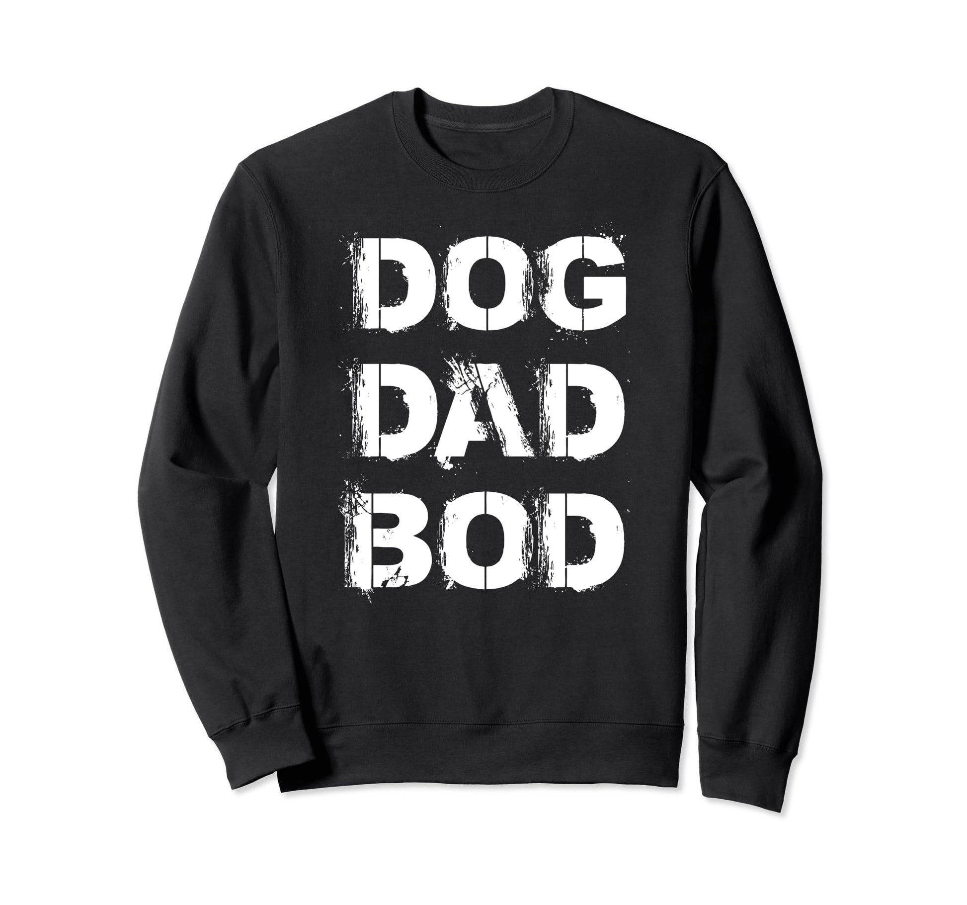 Funny Pet Owner Fitness Dog Dad Sweatshirt - Fun Novelty Design for Adults - T-Shirt, Sweatshirt, Hoodie