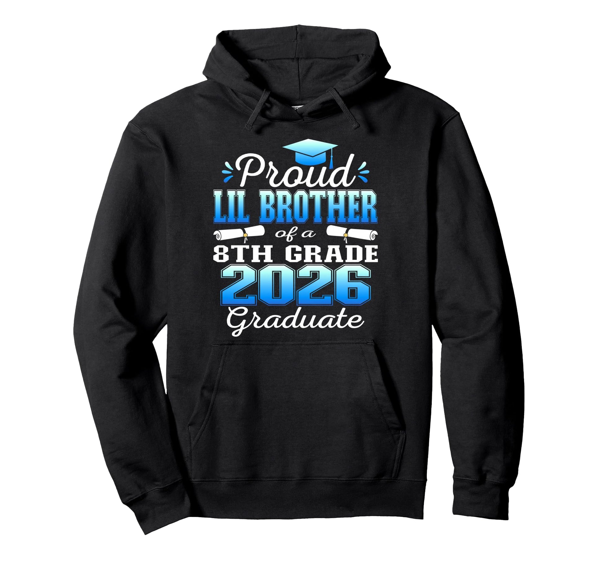 Proud Little Brother 8Th Grade Hoodie - Custom Art Print for Adults - T-Shirt, Sweatshirt, Hoodie