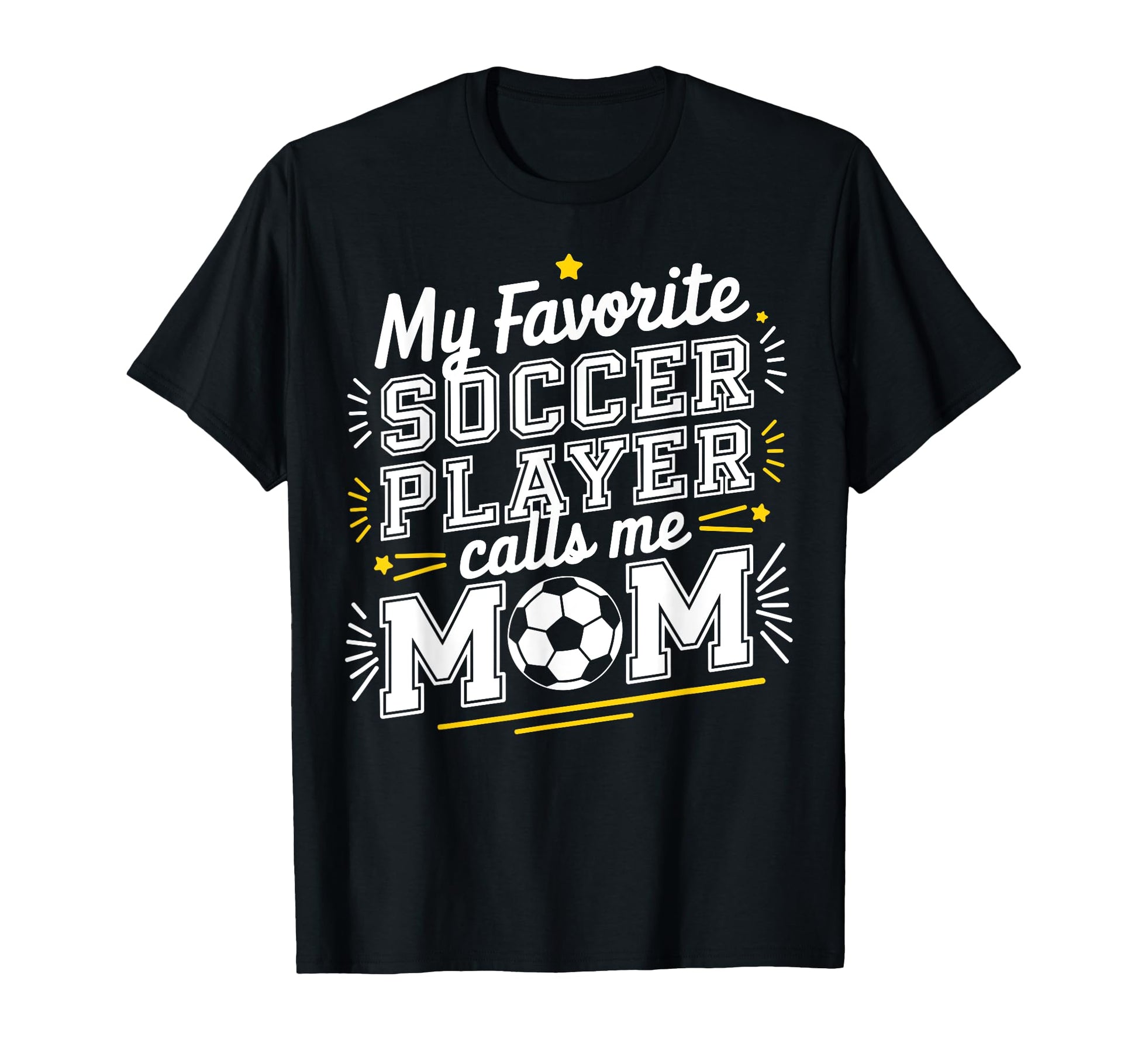 My Favorite Soccer Player Calls Me T-Shirt - Custom Art Print Men Women - T-Shirt, Sweatshirt, Hoodie