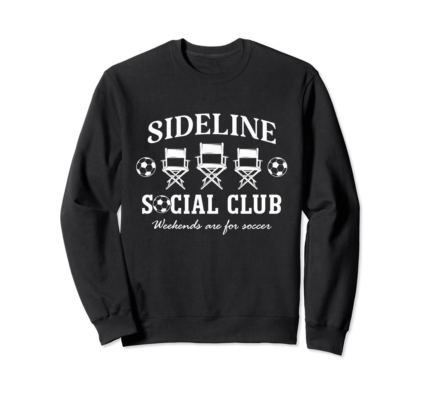 Sideline Social Club Soccer Mom Dad Sweatshirt - Trendy Graphic Unisex - T-Shirt, Sweatshirt, Hoodie