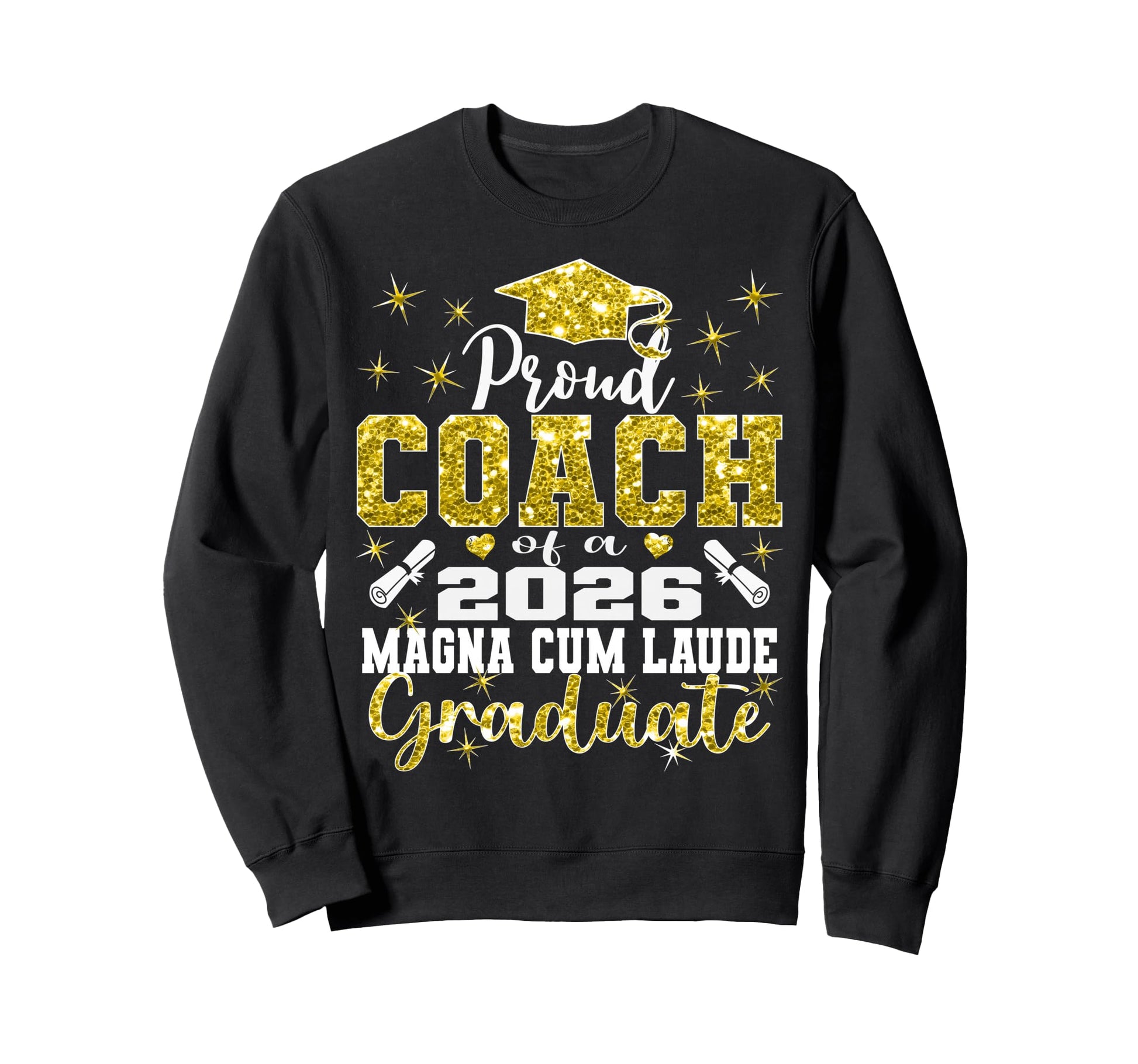 Proud Coach 2026 Magna Cum Laude Sweatshirt - Trendy Graphic Unisex - T-Shirt, Sweatshirt, Hoodie