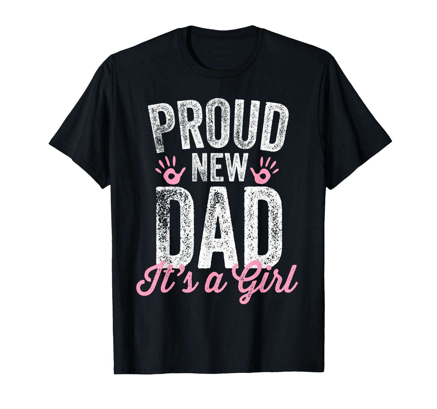 Proud New Dad Its Gifts Father To Be T-Shirt - Aesthetic Graphic Men Women - T-Shirt, Sweatshirt, Hoodie