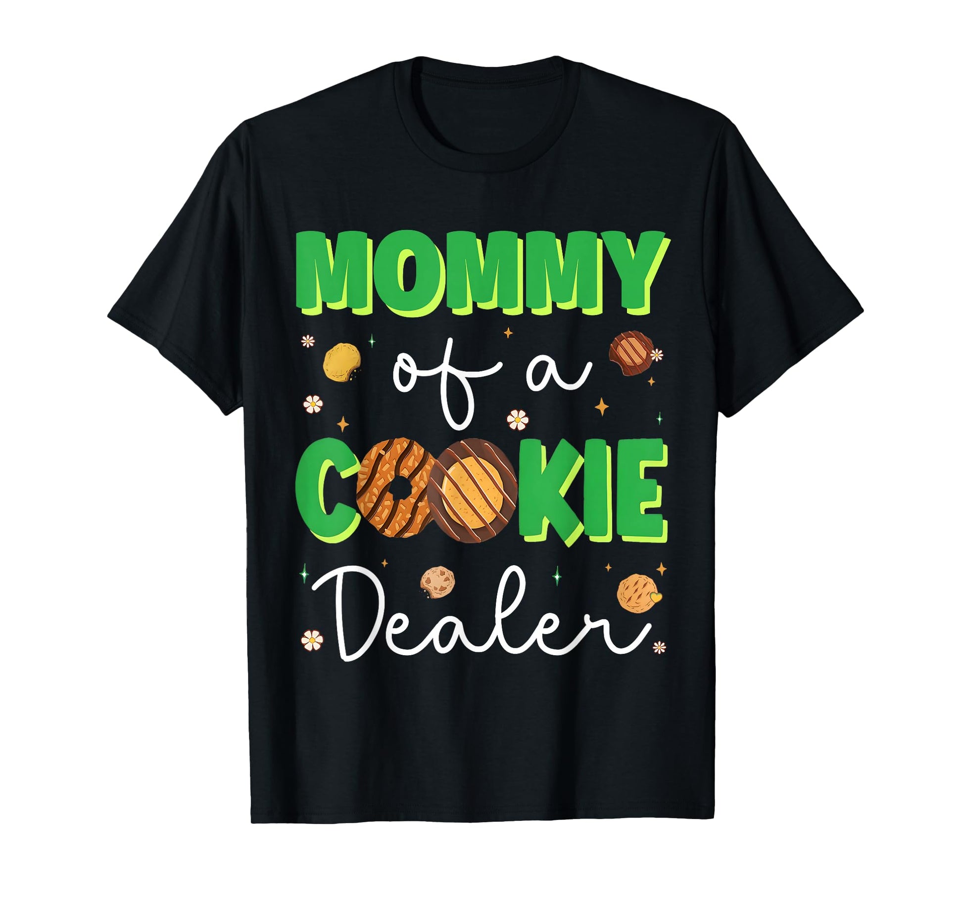 Cookie Mommy Mama Cookie Dealer Troop T-Shirt - Unique Graphic Unisex - T-Shirt, Sweatshirt, Hoodie