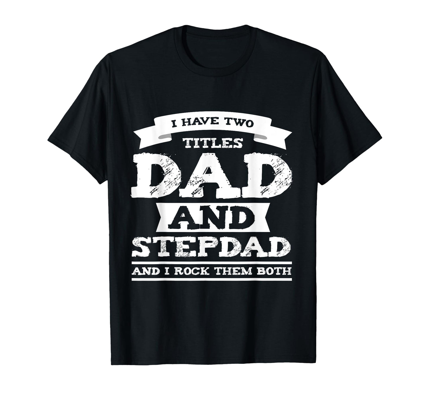 Worlds Best Step Dad Fathers Day Gift T-Shirt - Novelty Apparel Unisex - T-Shirt, Sweatshirt, Hoodie