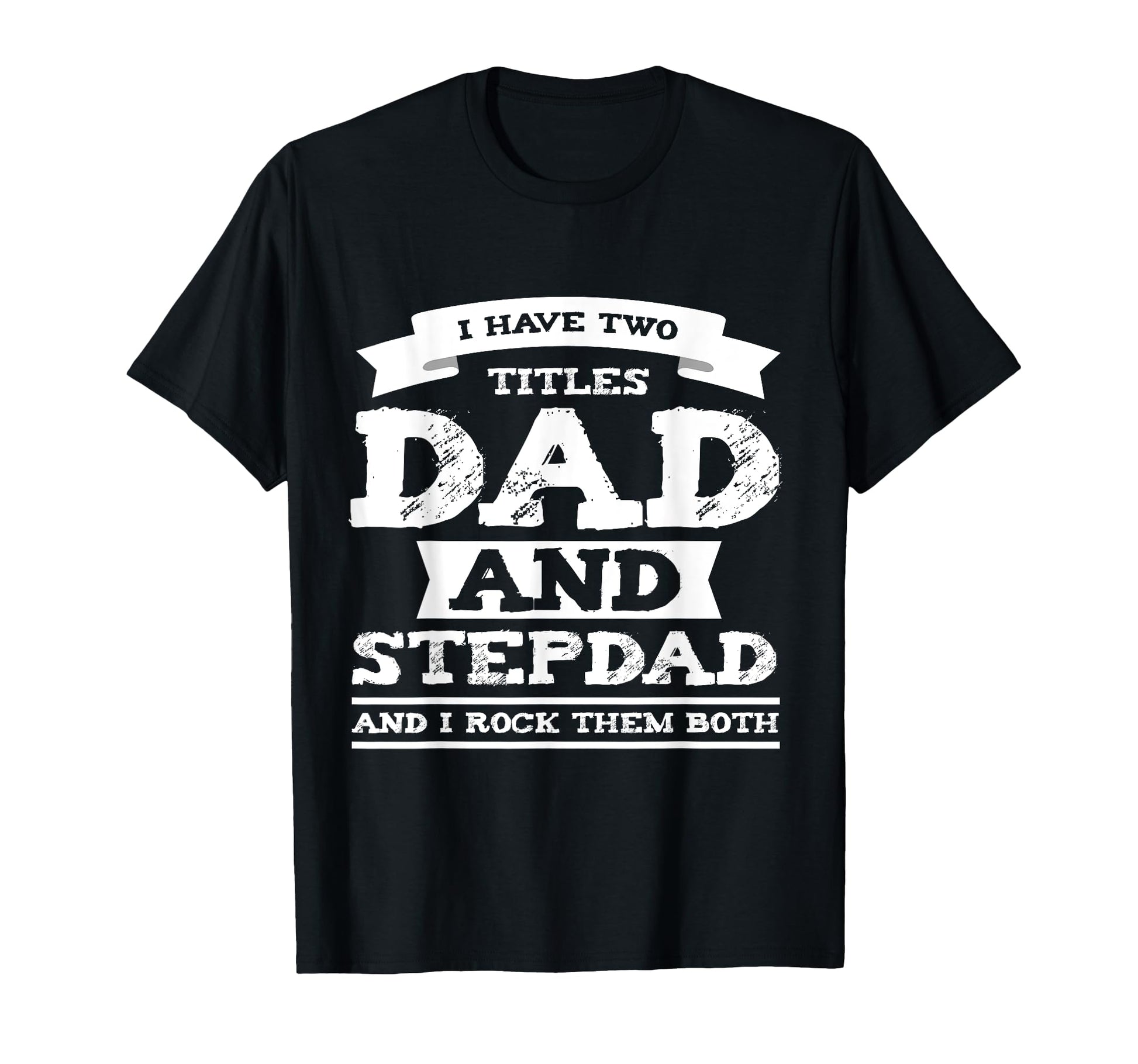 Worlds Best Step Dad Fathers Day Gift T-Shirt - Novelty Apparel Unisex - T-Shirt, Sweatshirt, Hoodie