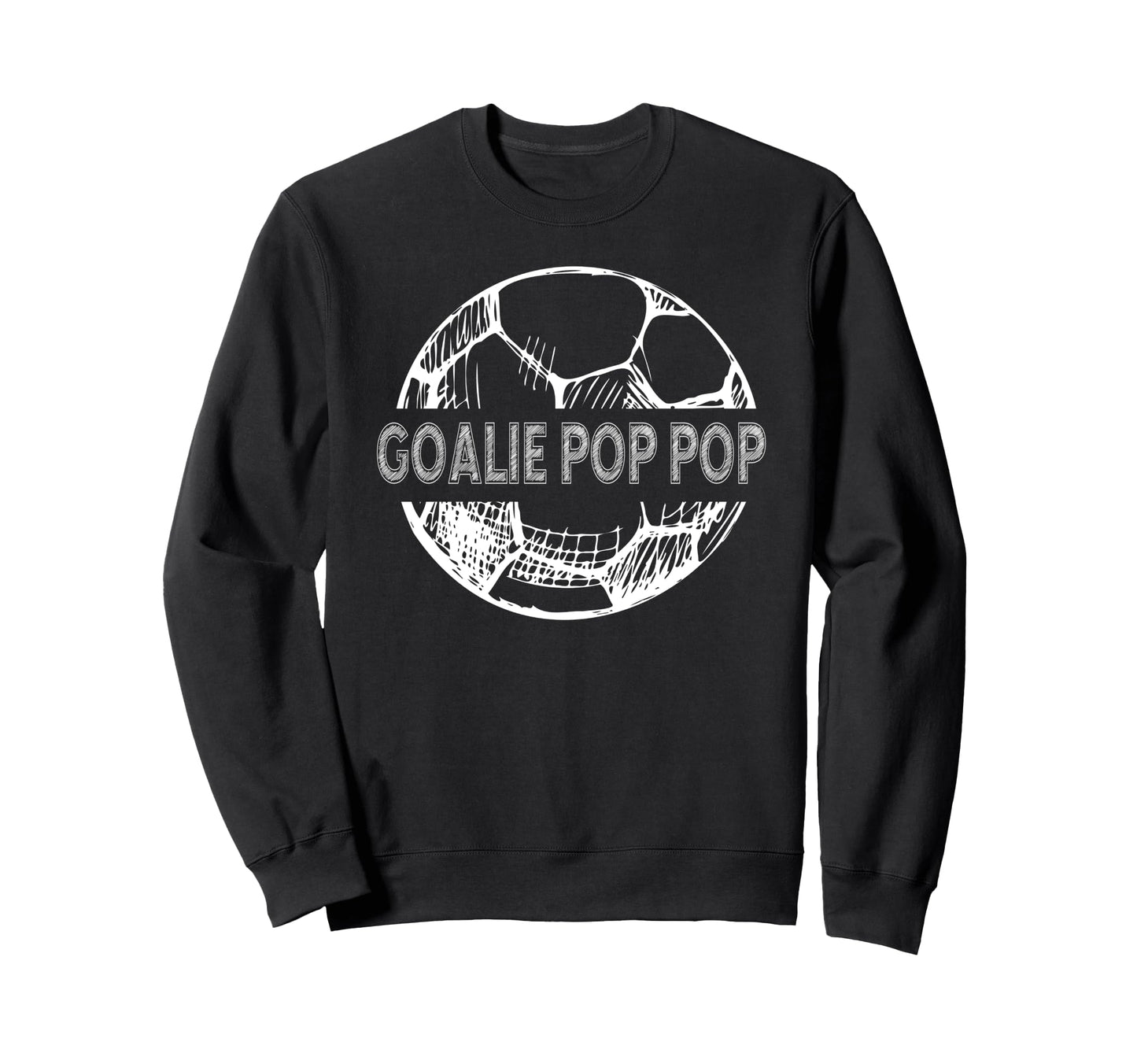 Soccer Goalie Pop Pop Soccer Sweatshirt - Novelty Apparel for Adults - T-Shirt, Sweatshirt, Hoodie