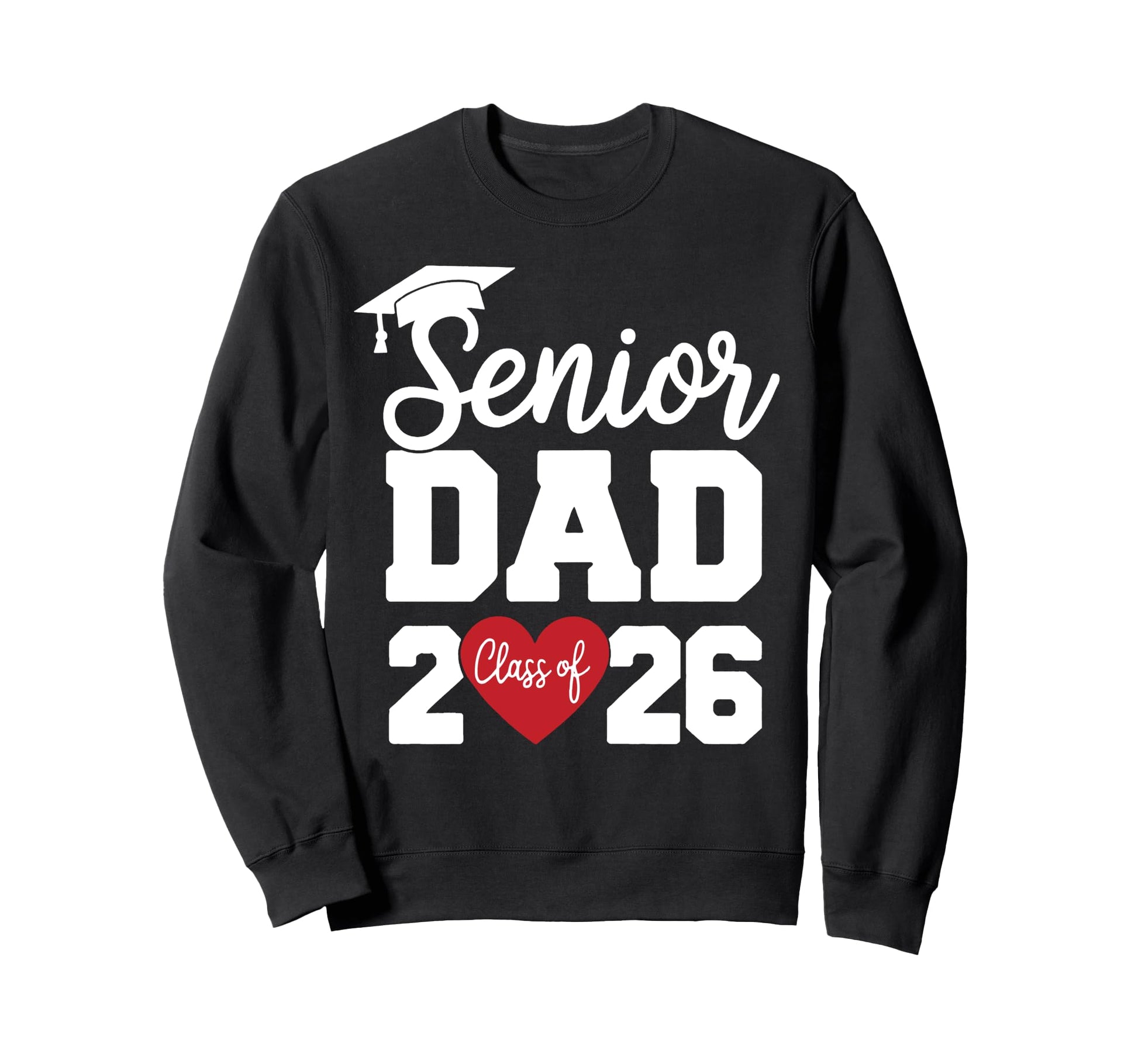 Dad Senior 2026 Proud Dad Class 2026 Sweatshirt - Graphic Print for Adults - T-Shirt, Sweatshirt, Hoodie