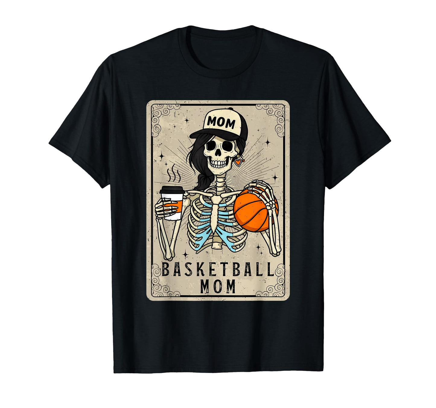 Basketball Mom Skeleton Tarot Card T-Shirt - Streetwear Style Men Women - T-Shirt, Sweatshirt, Hoodie