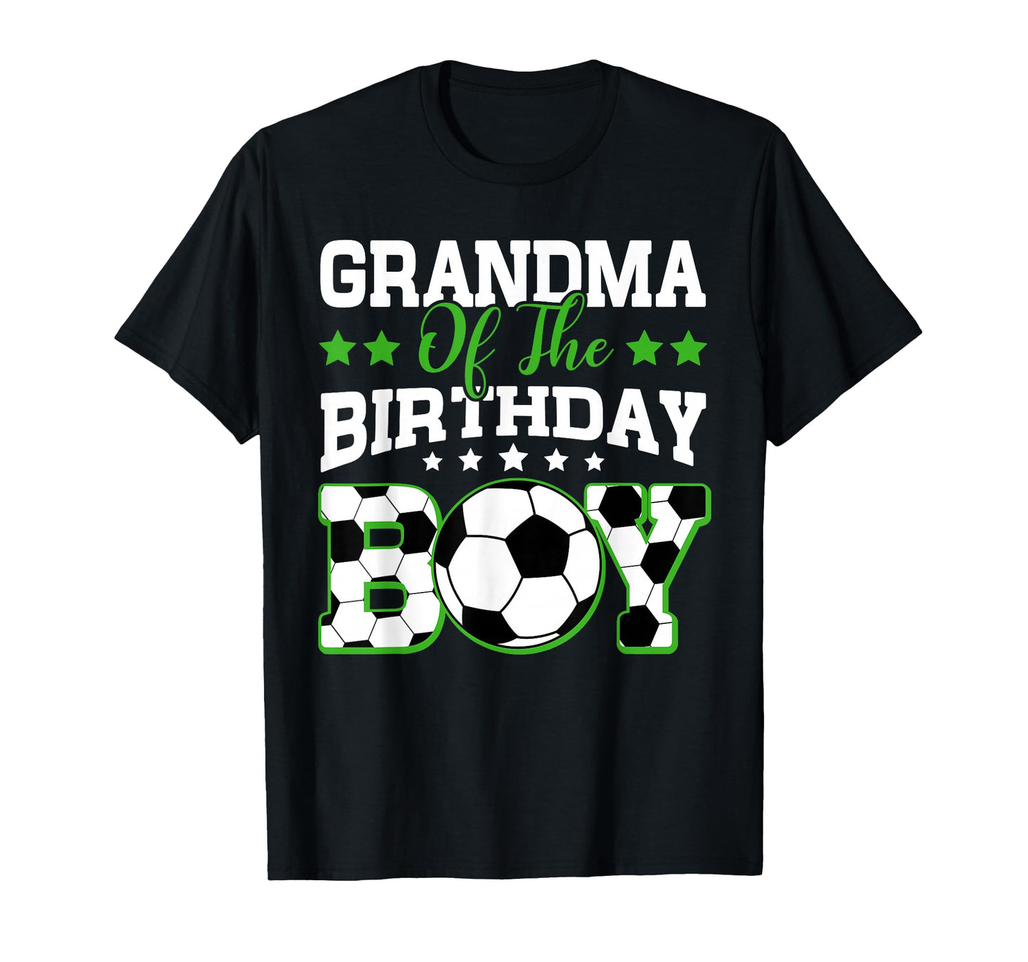 Grandma Birthday Soccer Family T-Shirt - Fun Novelty Design Men Women - T-Shirt, Sweatshirt, Hoodie