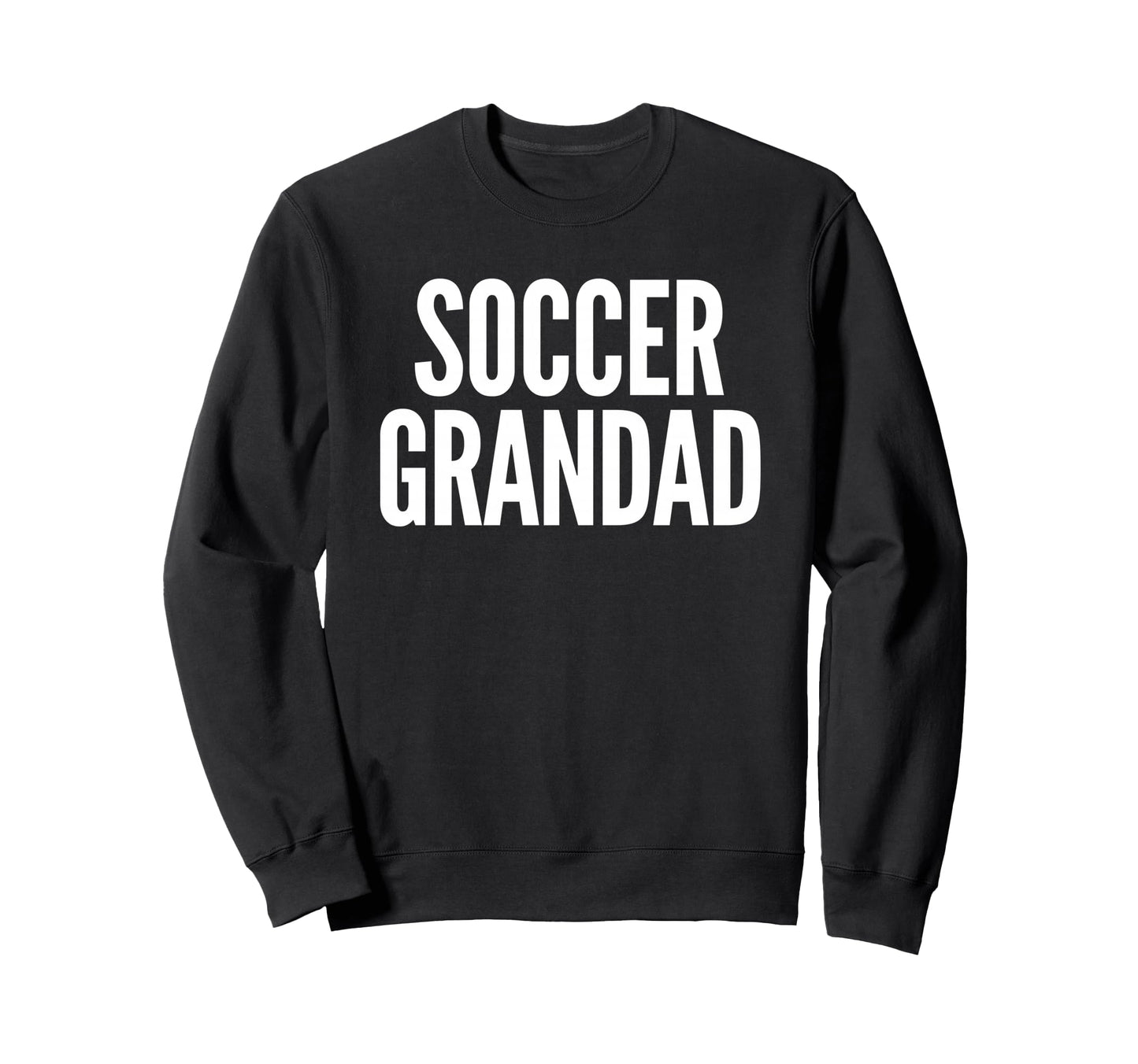 Soccer Grandad Grandpa Sweatshirt - Streetwear Style for Adults - T-Shirt, Sweatshirt, Hoodie