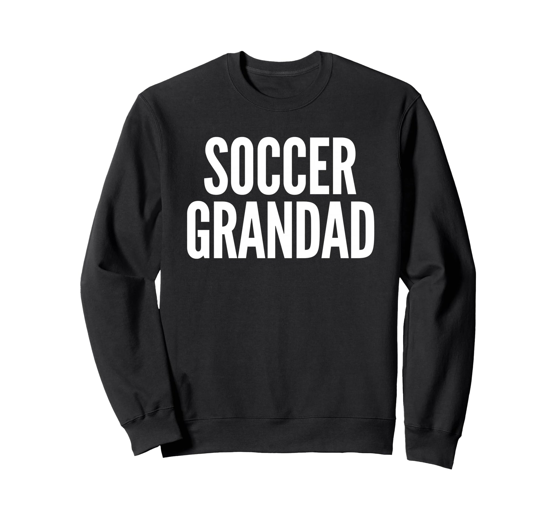 Soccer Grandad Grandpa Sweatshirt - Streetwear Style for Adults - T-Shirt, Sweatshirt, Hoodie