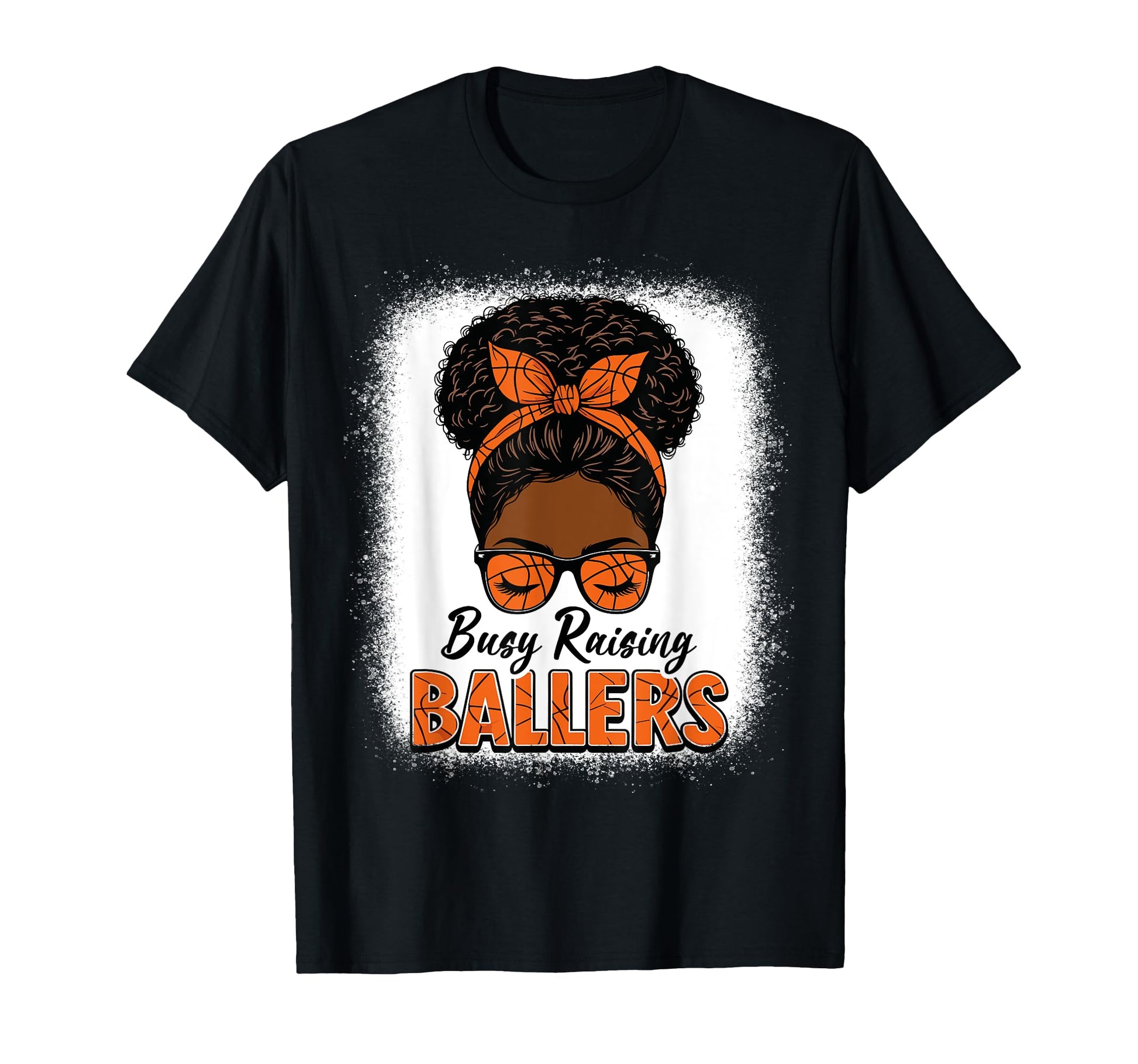 Busy Raising Ballers Basketball Mom Messy T-Shirt - Novelty Apparel Unisex - T-Shirt, Sweatshirt, Hoodie