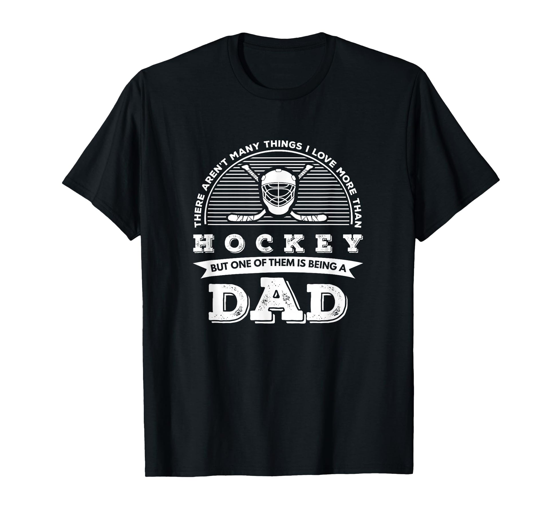 I Love More Than Hockey Is Being Dad T-Shirt - Custom Art Print for Adults - T-Shirt, Sweatshirt, Hoodie