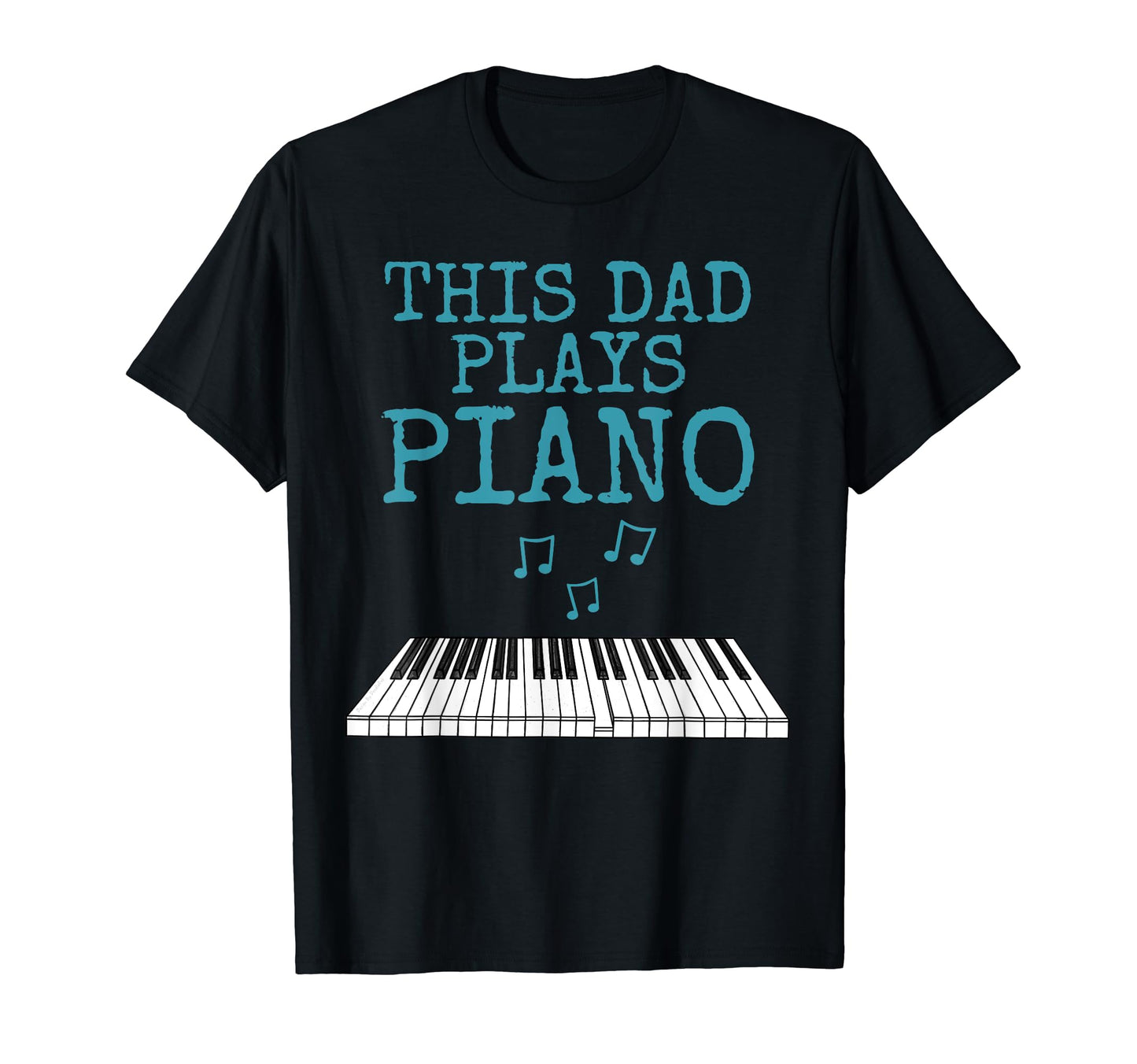 This Dad Plays Piano Pianist Keyboard T-Shirt - Minimalist Print Men Women - T-Shirt, Sweatshirt, Hoodie