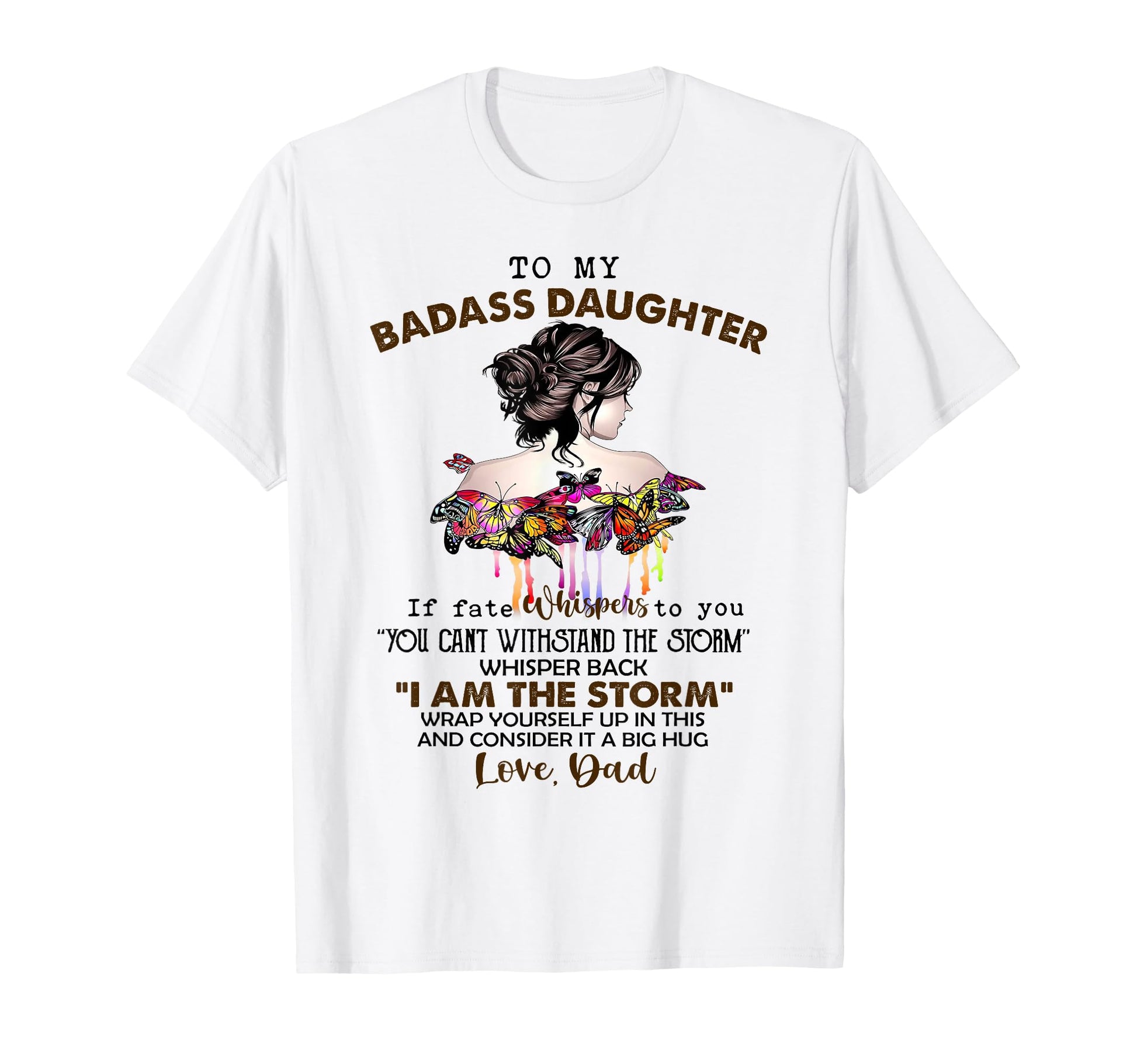 To My Badass Daughter If Fate T-Shirt - Minimalist Print for Adults - T-Shirt, Sweatshirt, Hoodie