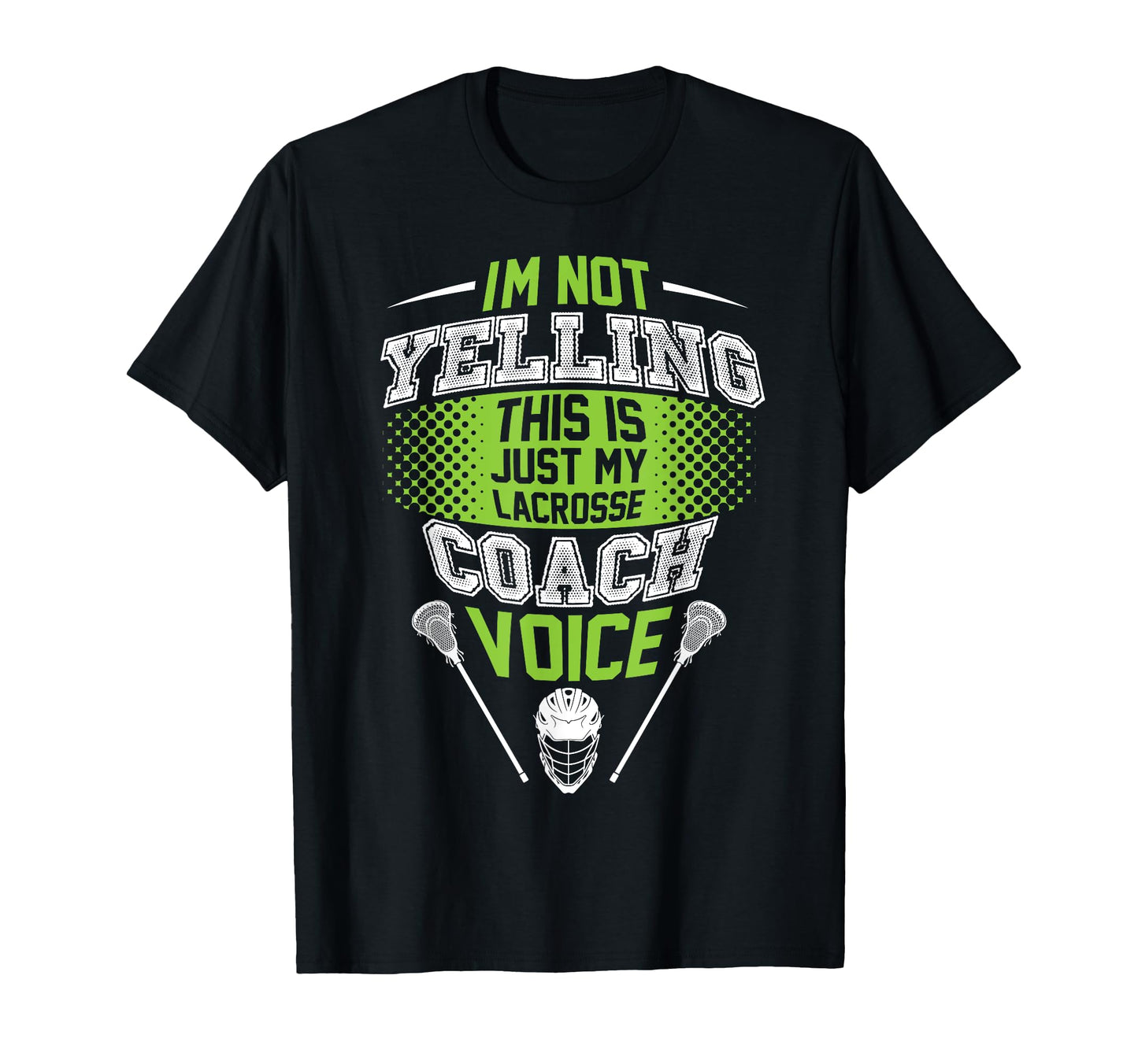 Im Not Yelling This Is Just My Lacrosse T-Shirt - Minimalist Print Unisex - T-Shirt, Sweatshirt, Hoodie