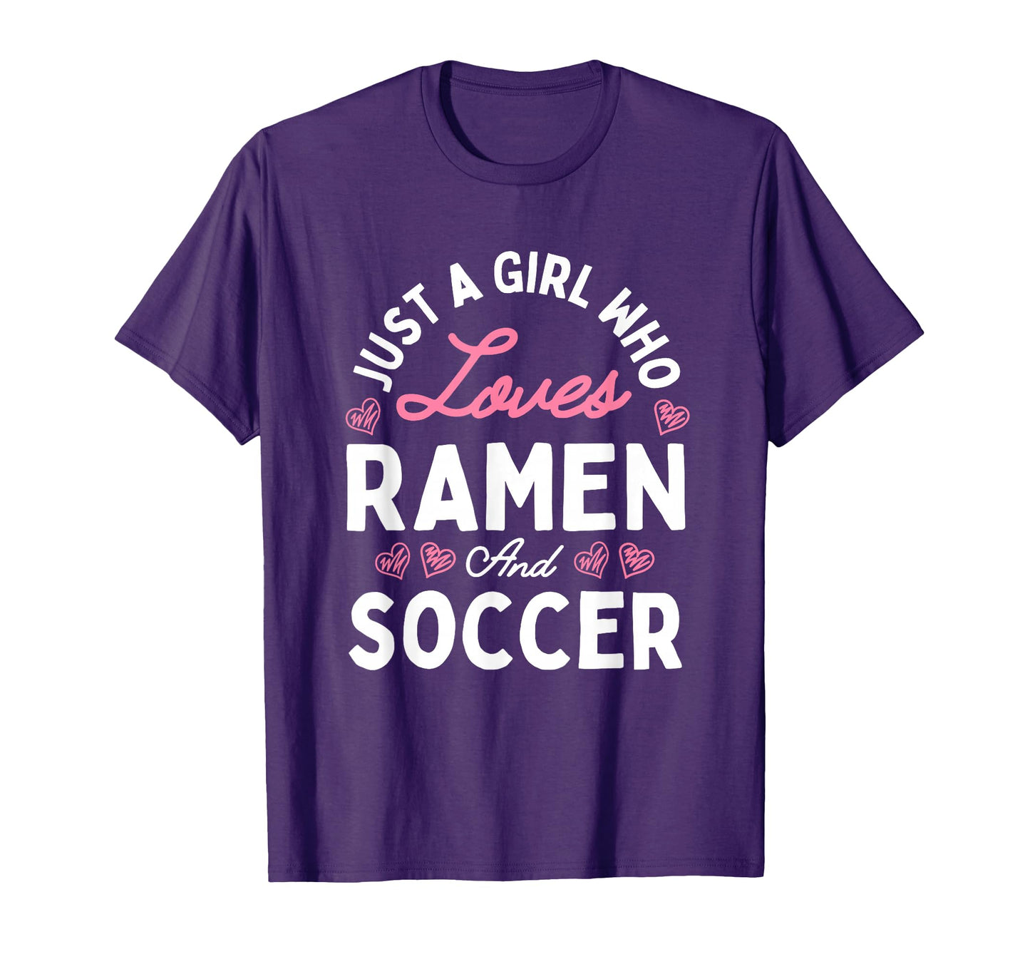 Just Who Loves Soccer And Ramen Gifts T-Shirt - Minimalist Print Men Women - T-Shirt, Sweatshirt, Hoodie