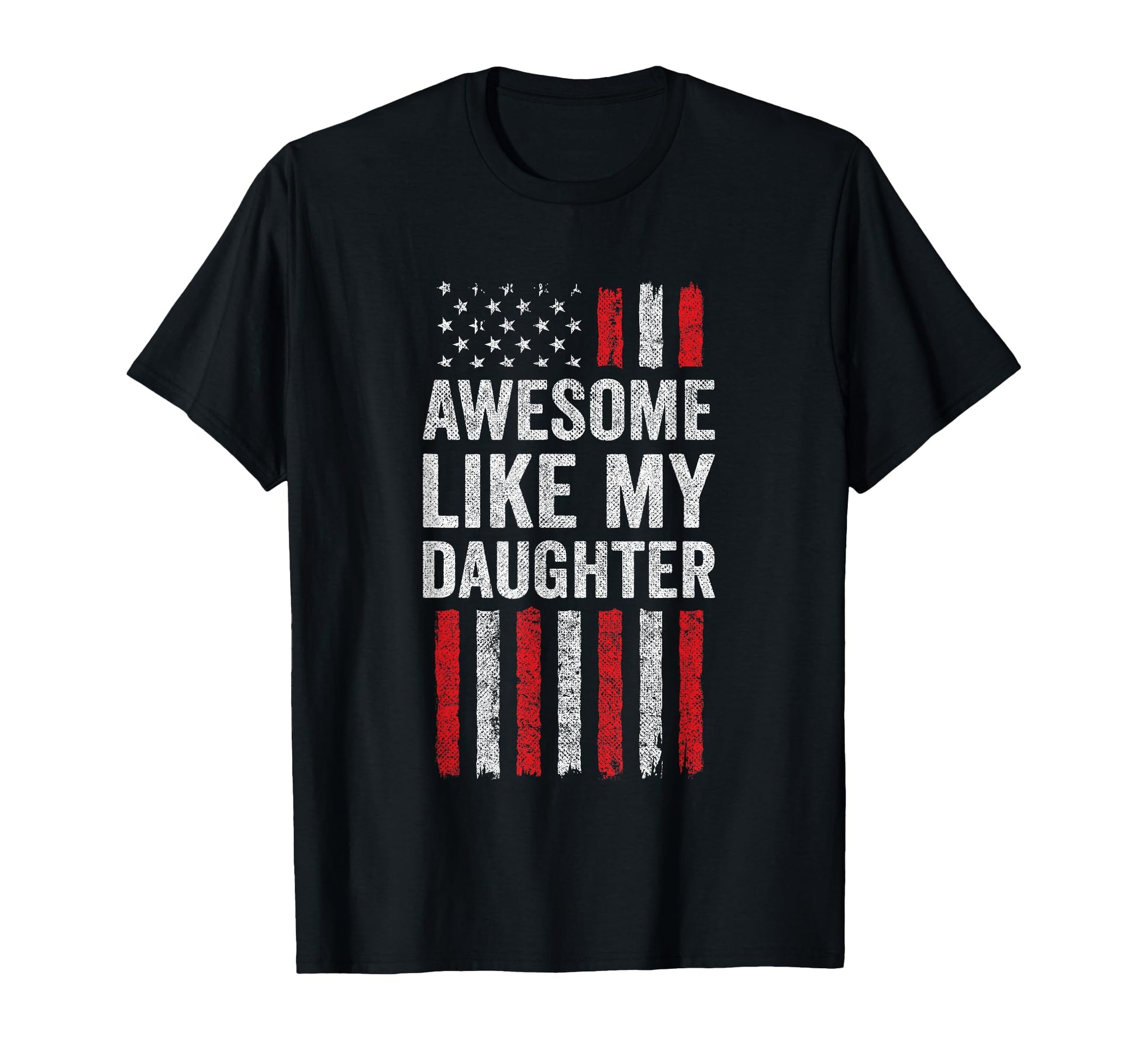 Proud Dad Mom American Flag Awesome T-Shirt - Casual Everyday Wear Unisex - T-Shirt, Sweatshirt, Hoodie
