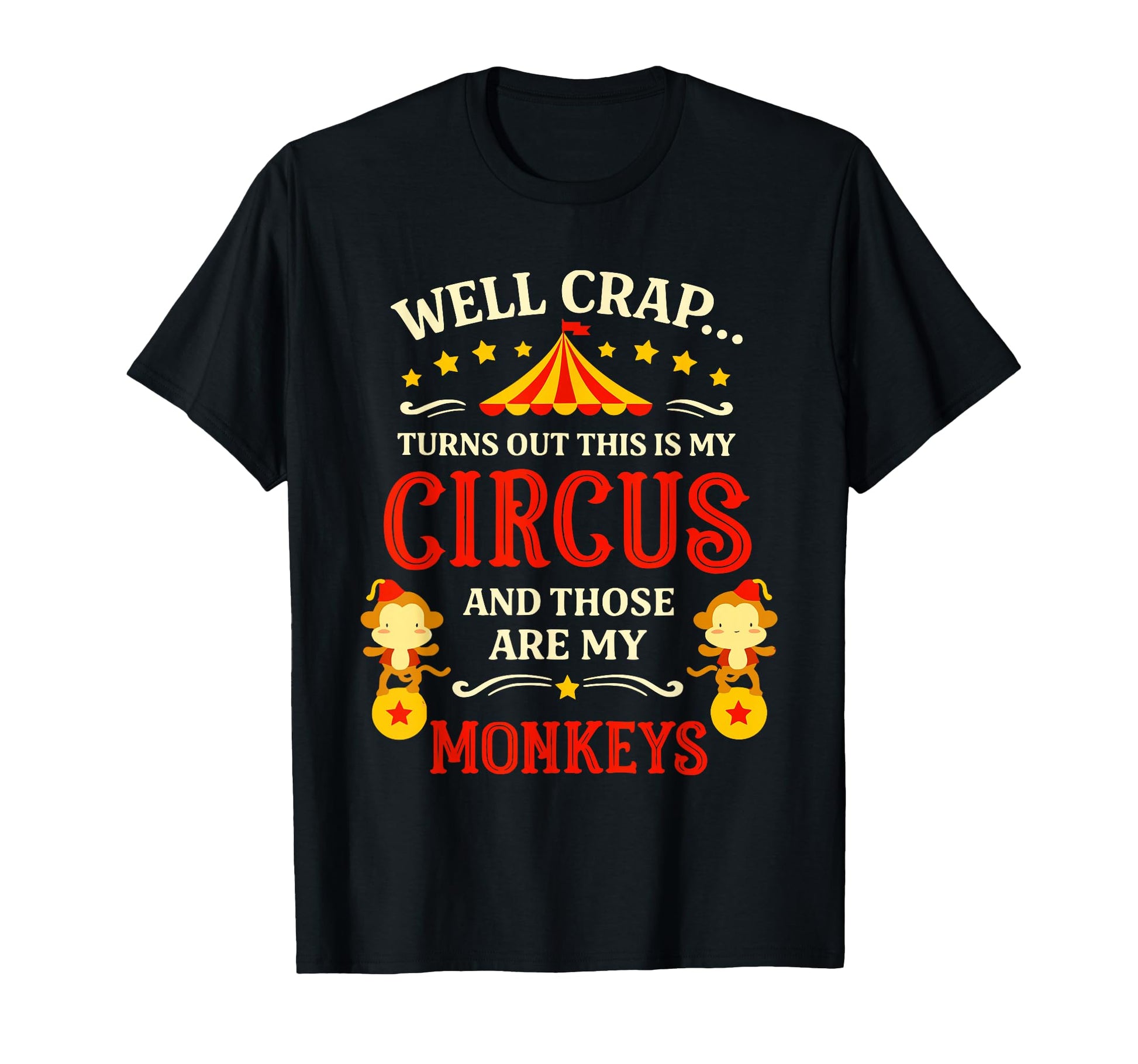 Funny Well Crap Turns Out This Is My T-Shirt - Novelty Apparel Men Women - T-Shirt, Sweatshirt, Hoodie